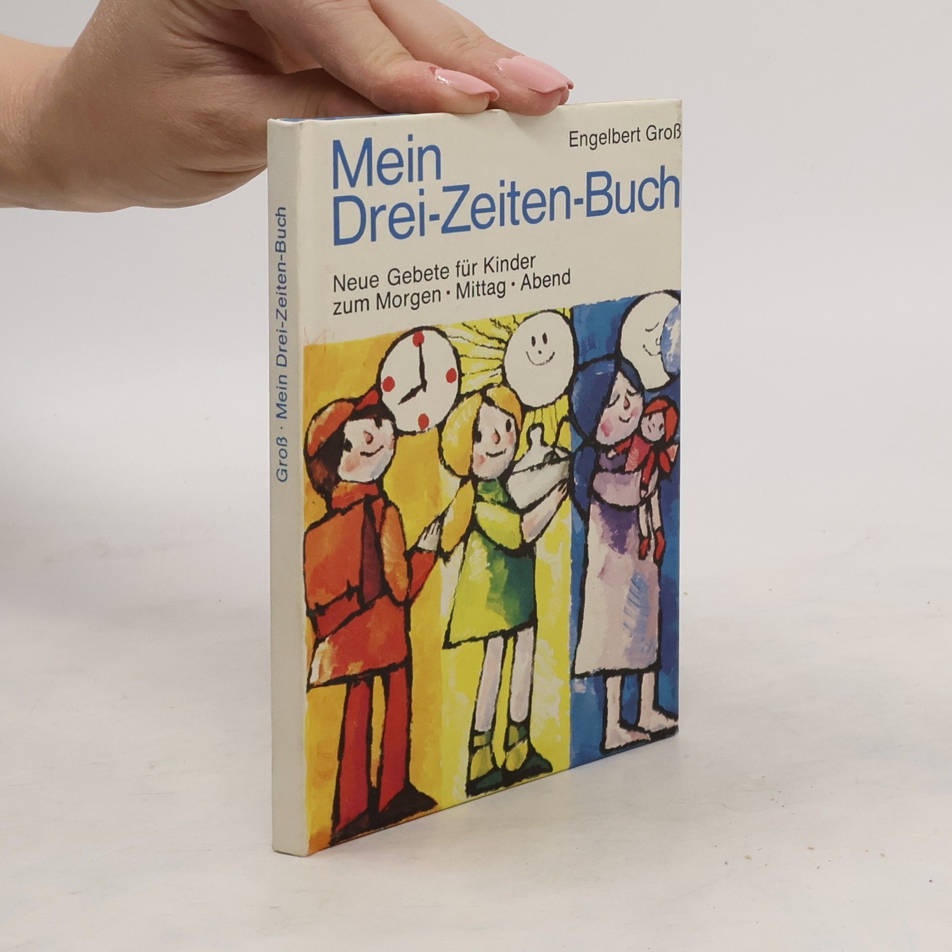 Engelbert Gross Mein Drei-Zeiten-Buch
