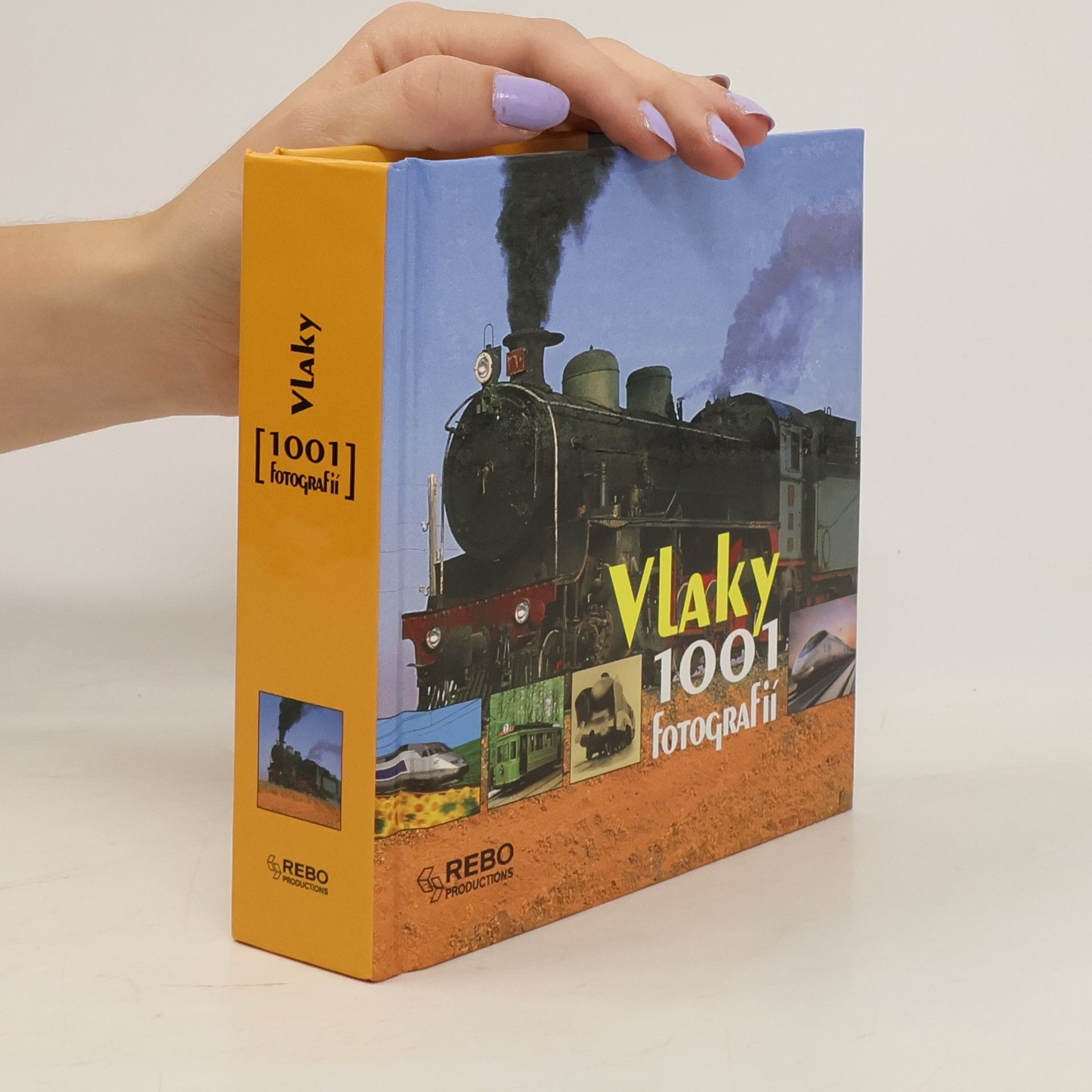 Kolektiv autorů Vlaky: 1001 fotografií