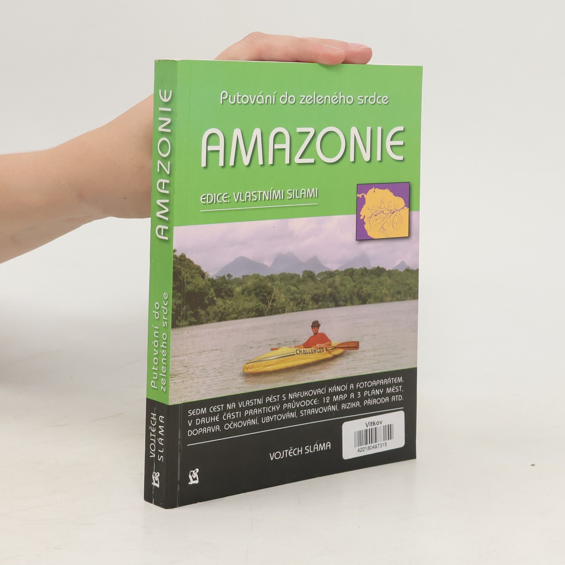 Vojtěch Sláma Amazonie – putování do zeleného srdce