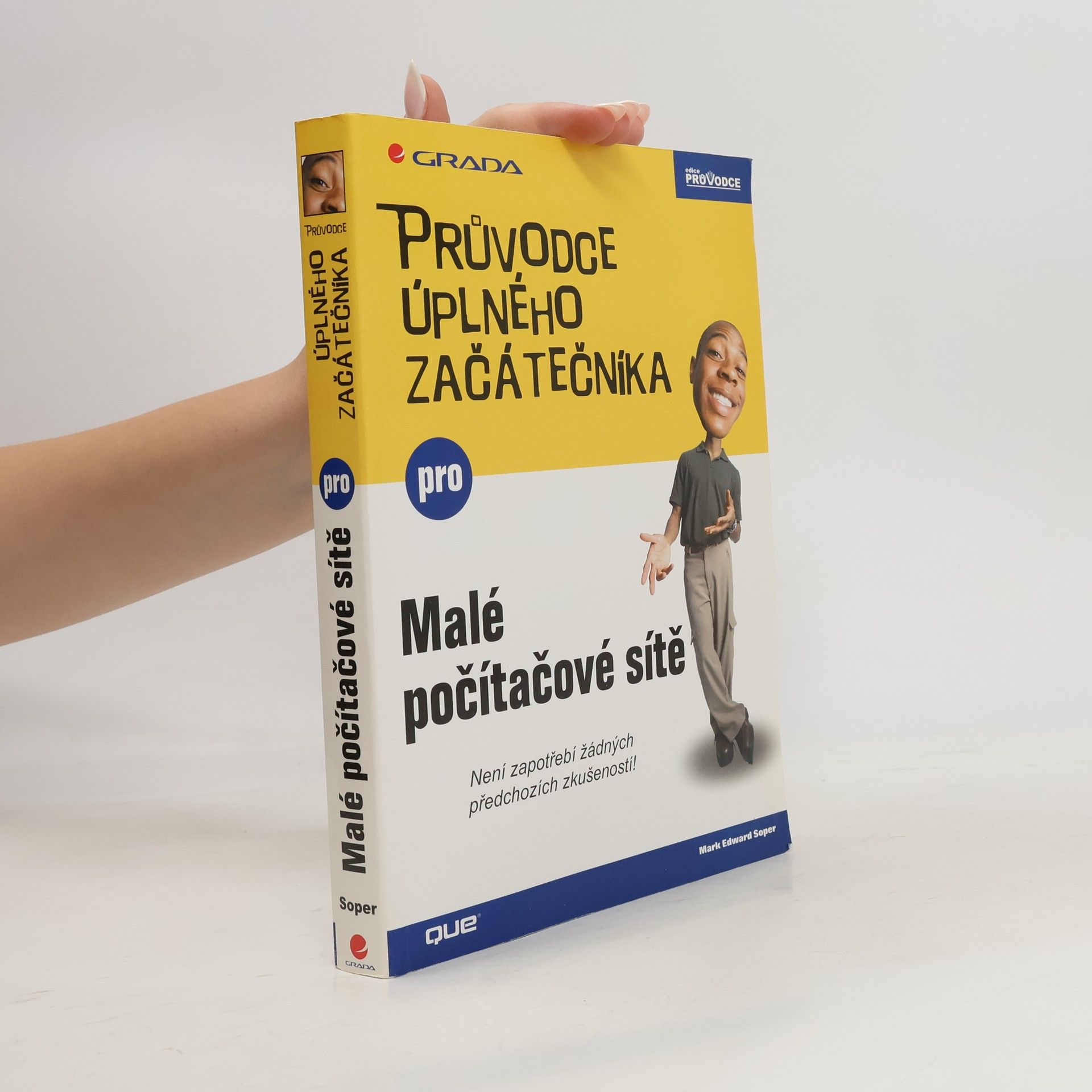 Mark Edward Soper Průvodce úplného začátečníka pro malé počítačové sítě