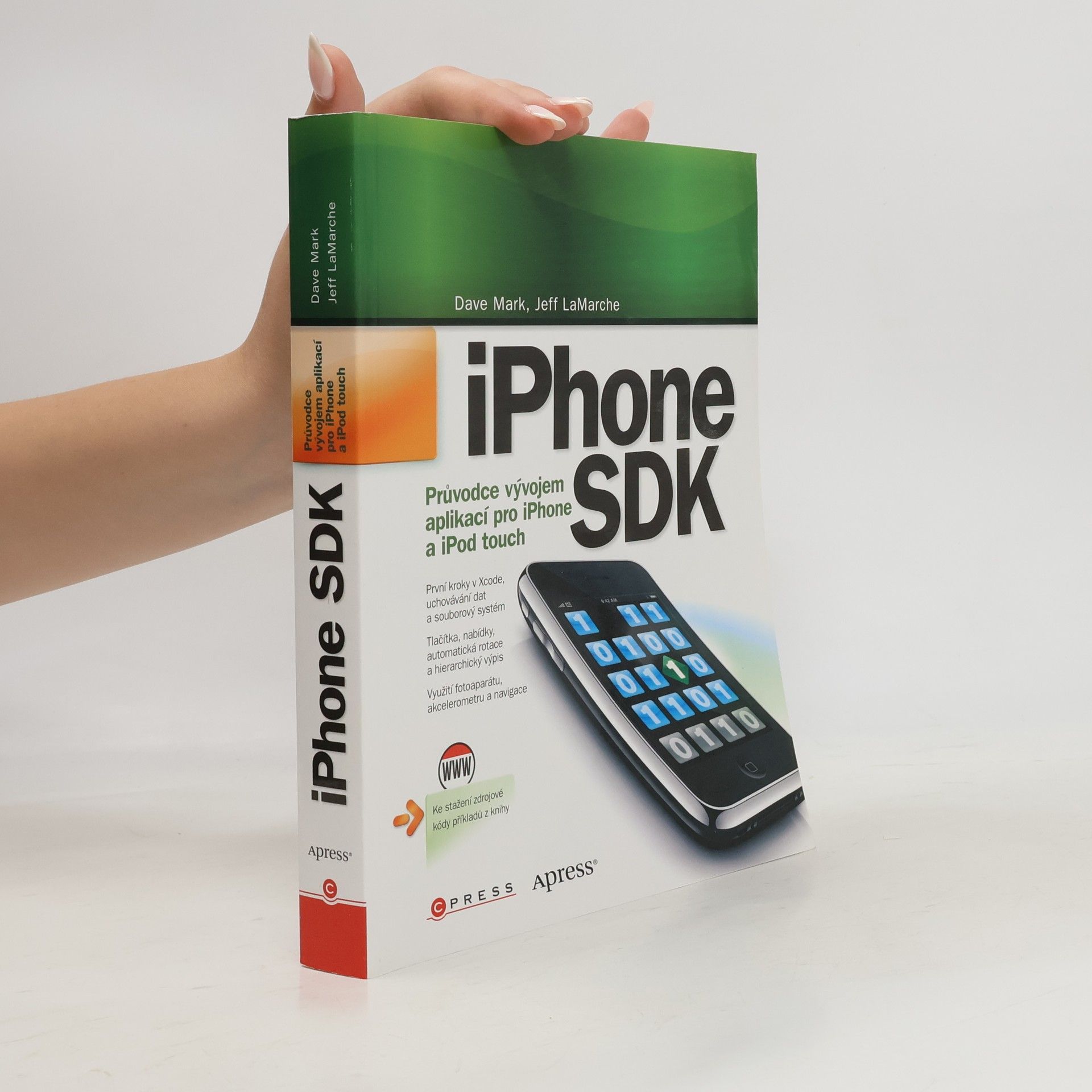 Dave Mark IPhone SDK - průvodce vývojem aplikací pro iPhone a iPod touch