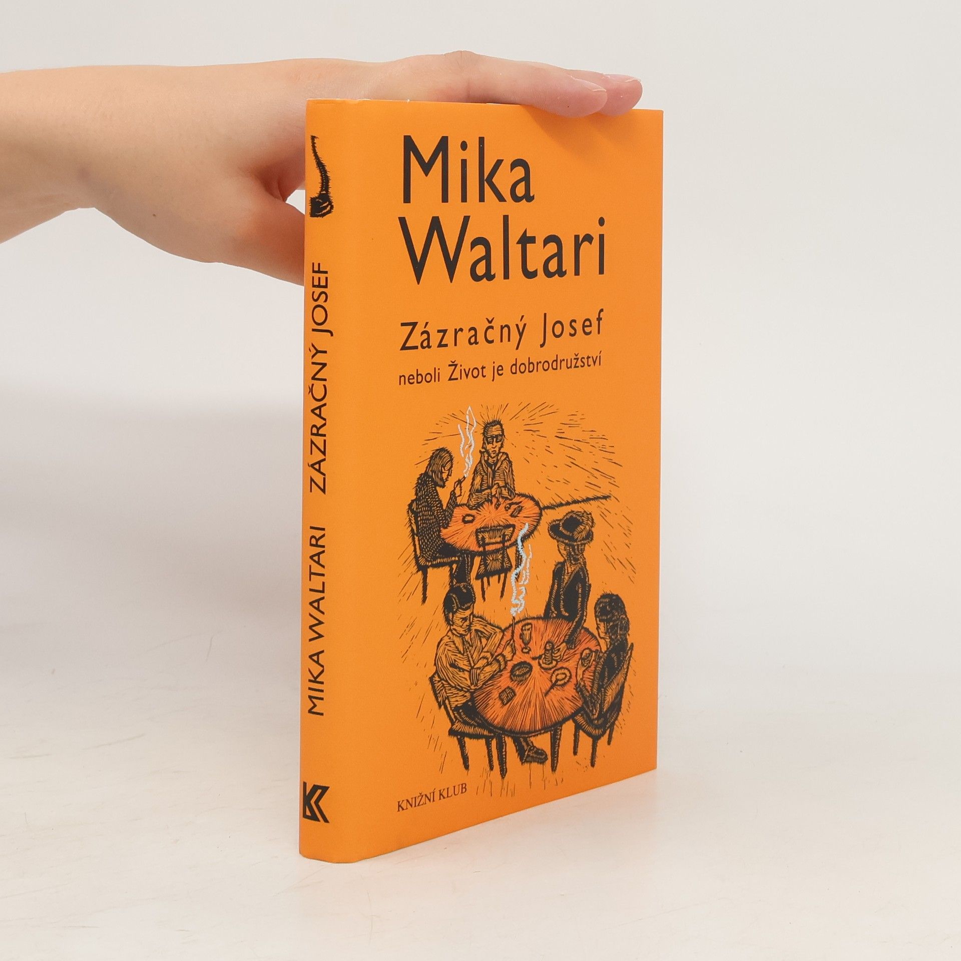 Mika Waltari Zázračný Josef, neboli, Život je dobrodružství