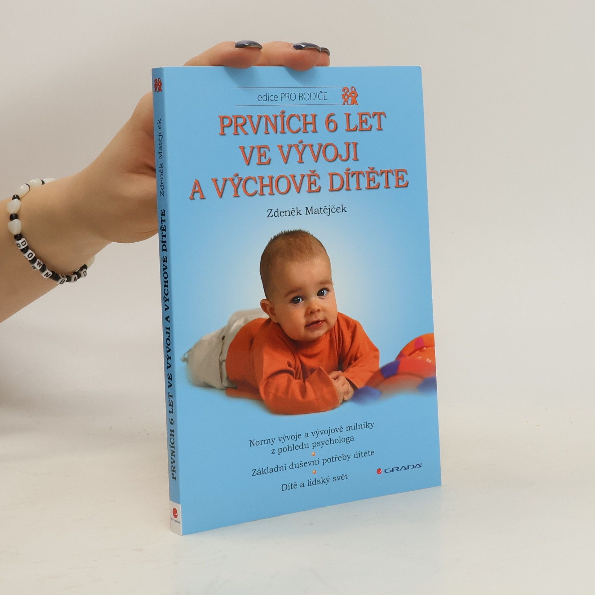 Zdeněk Matějček Prvních 6 let ve vývoji a výchově dítěte