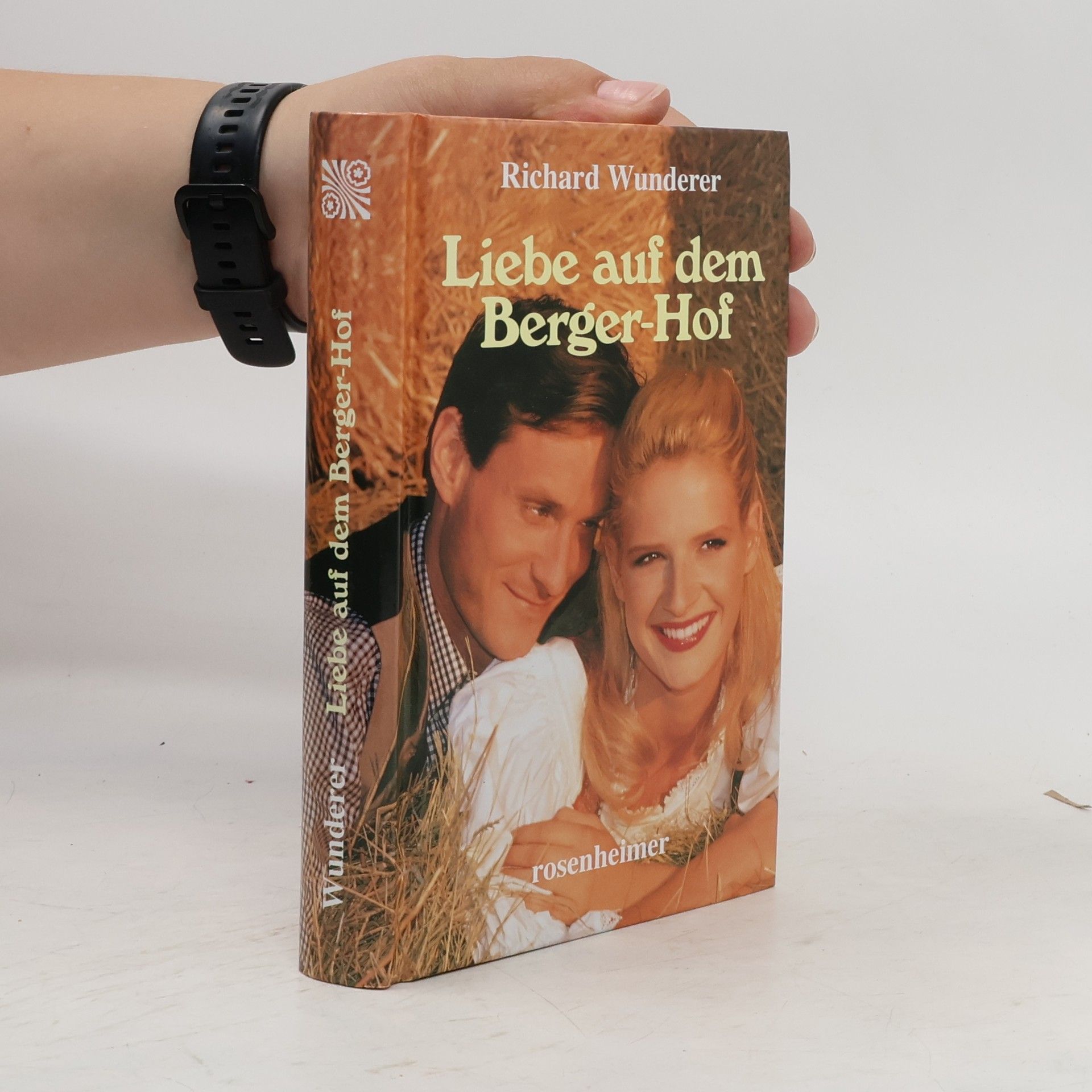 Richard Wunderer Liebe auf dem Berger-Hof