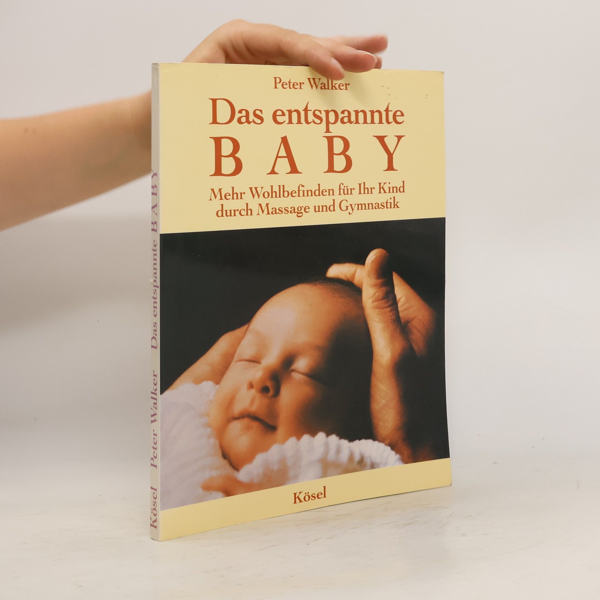 Peter Walker Das entspannte Baby