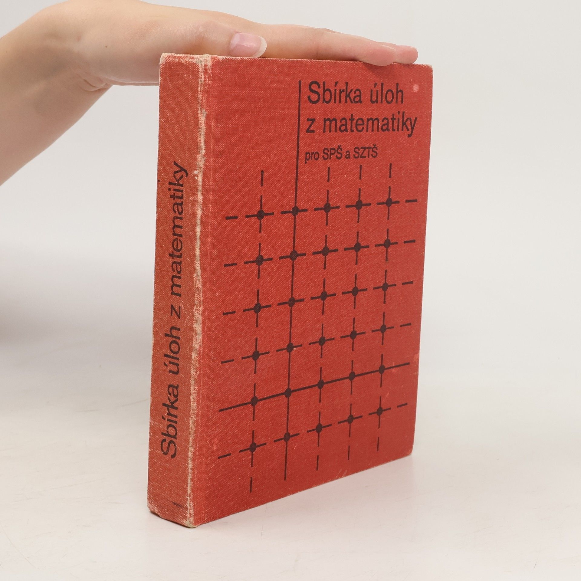 Collectif d'auteurs Sbírka úloh z matematiky pro SPŠ a SZTŠ