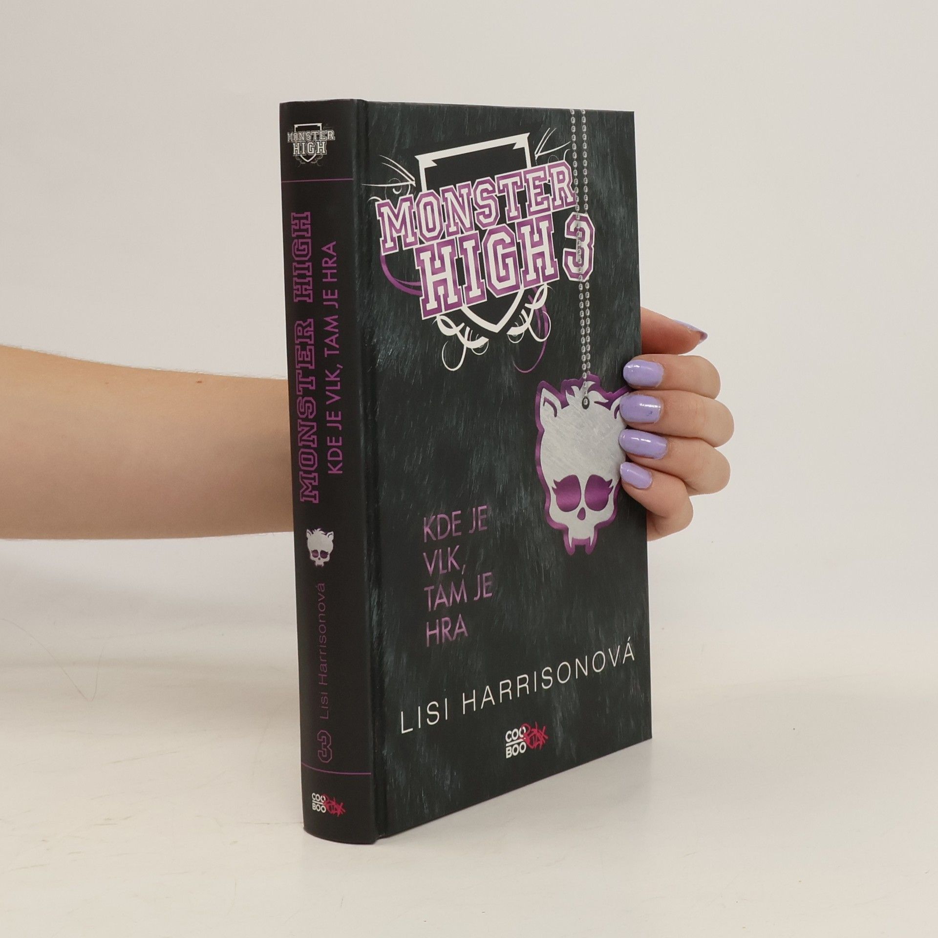 Lisi Harrison Kde je vlk, tam je hra. Monster High 3