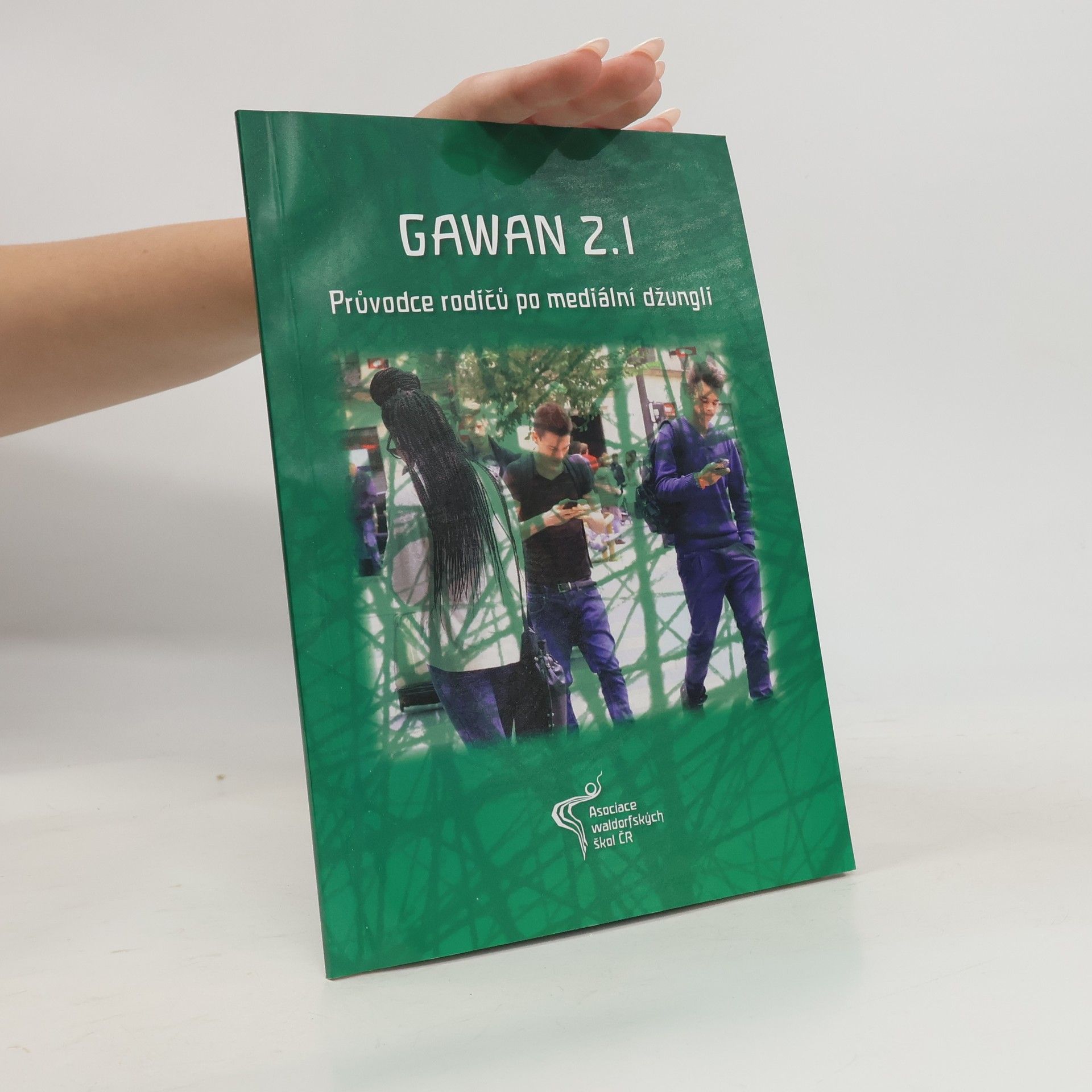 Corinna Boettger GAWAN 2.1 : průvodce rodičů po mediální džungli