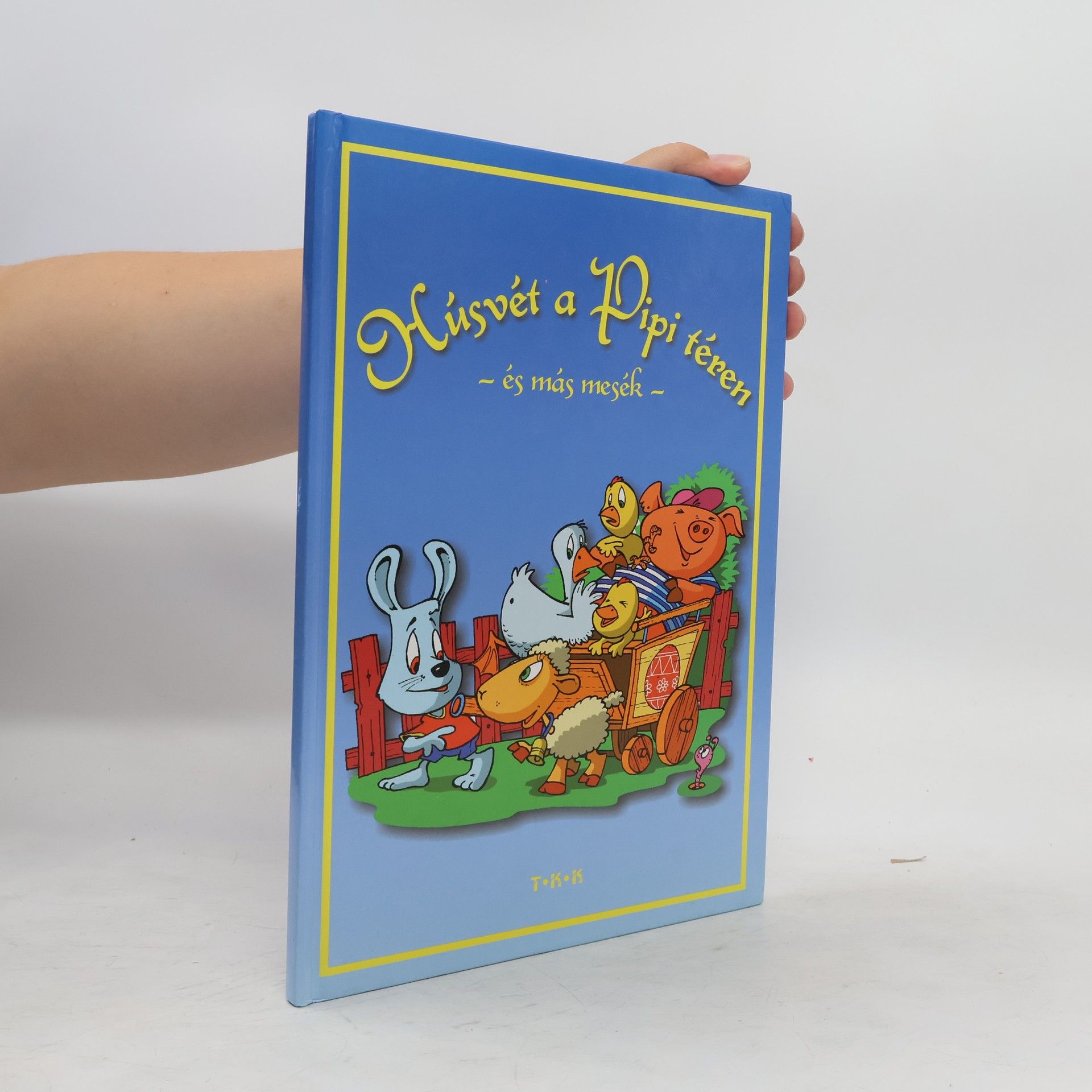 Kolektiv autorů Húsvét a Pipi téren és más mesék