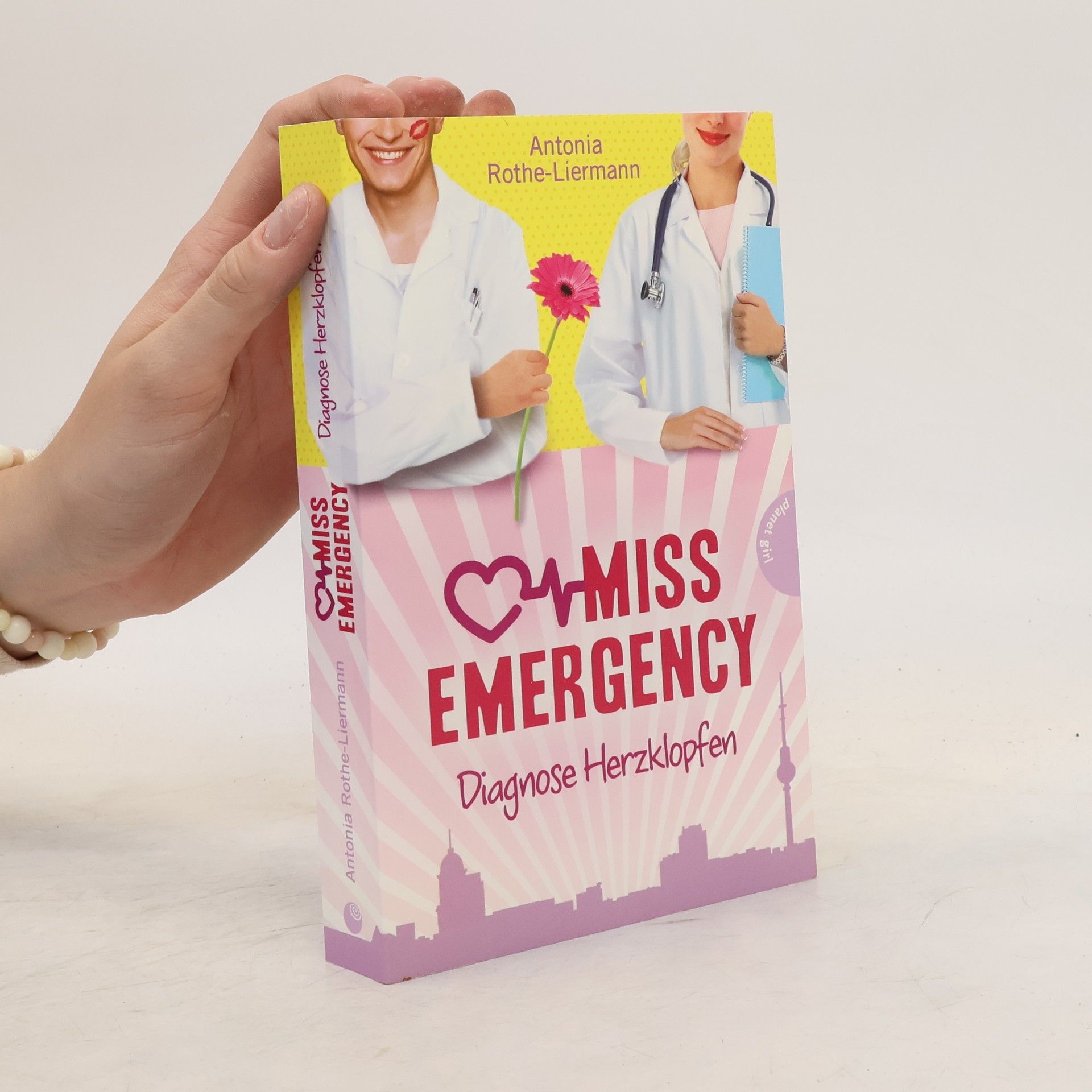 Antonia Rothe-Liermann Miss Emergency - Diagnose Herzklopfen