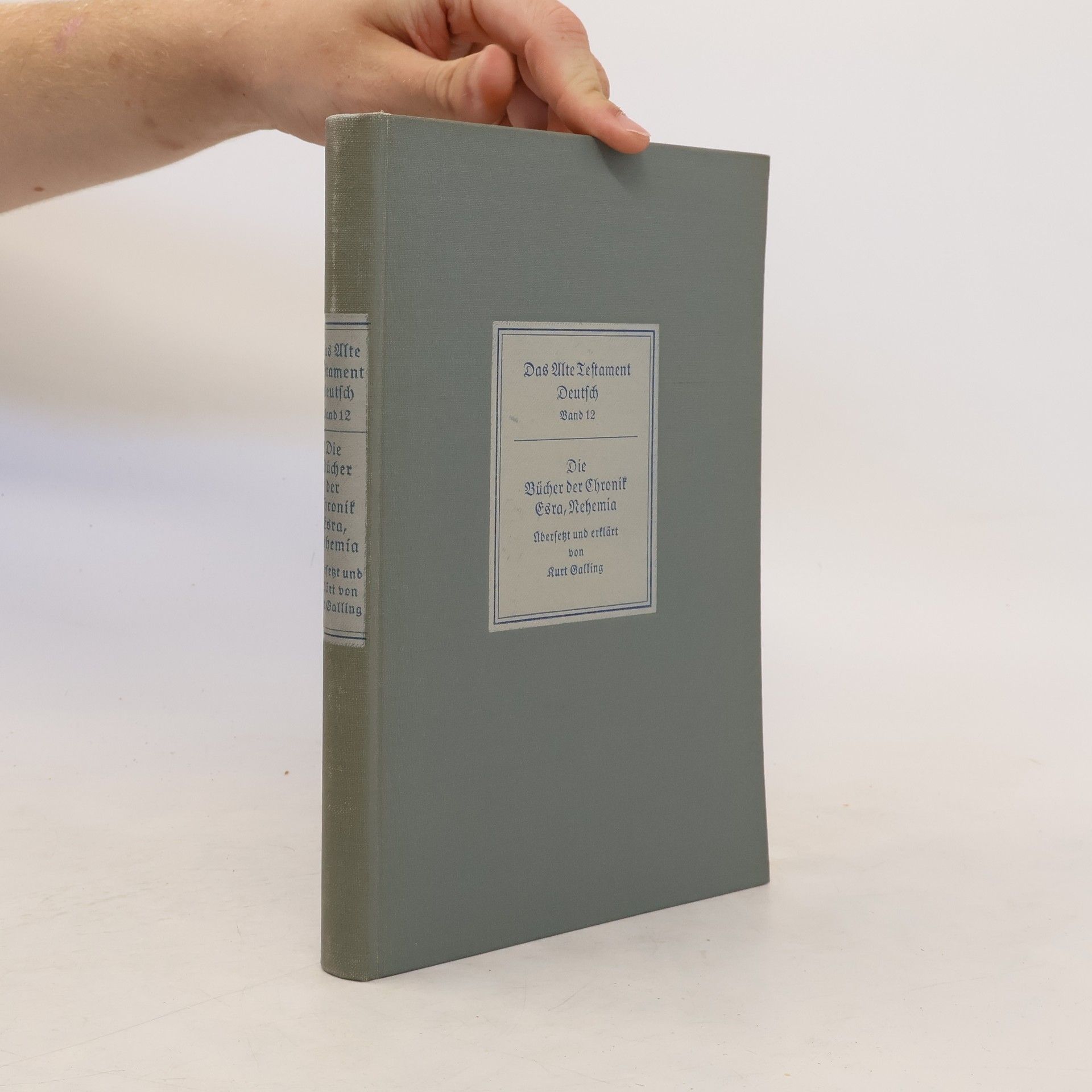 Kurt Galling Die Bücher der Chronik, Esra, Nehemia