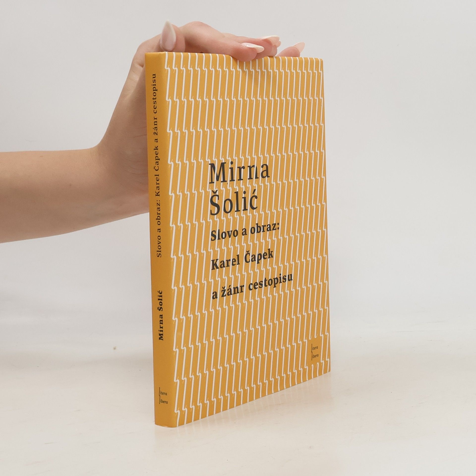 Mirna Šolić Slovo a obraz: Karel Čapek a žánr cestopisu