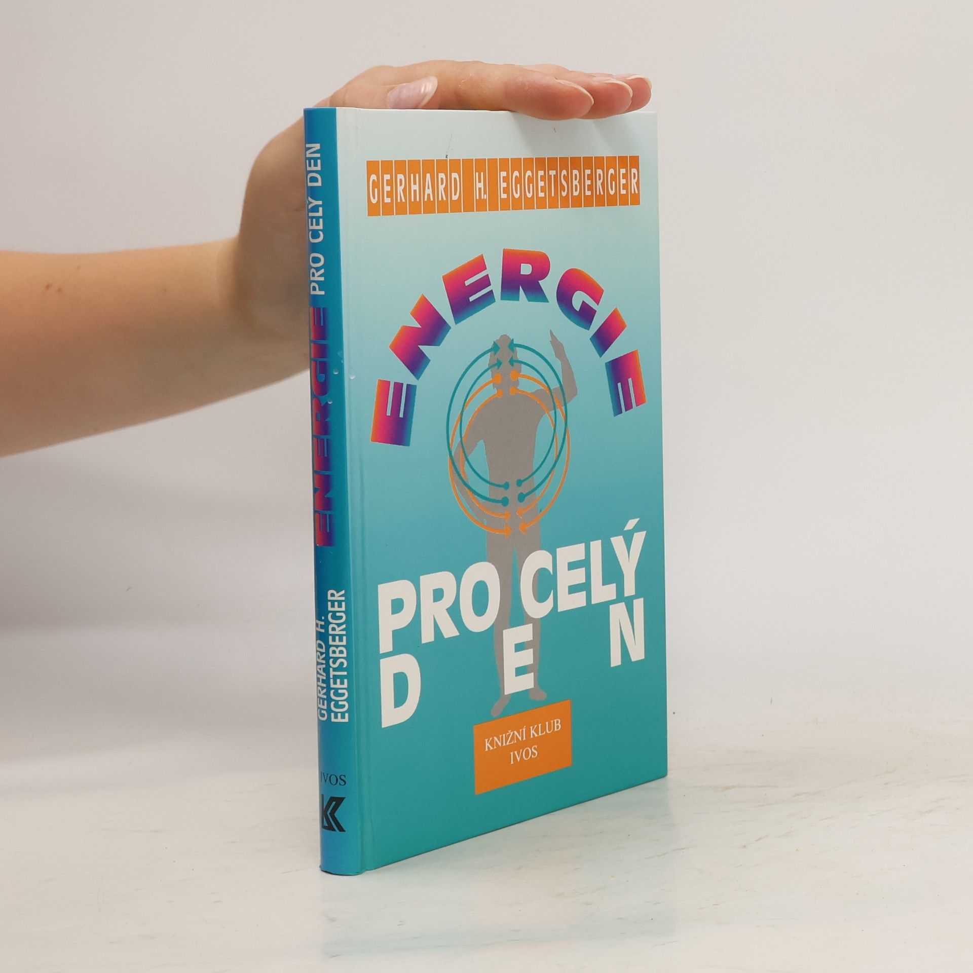 Gergard H. Eggetsberger Energie pro celý den