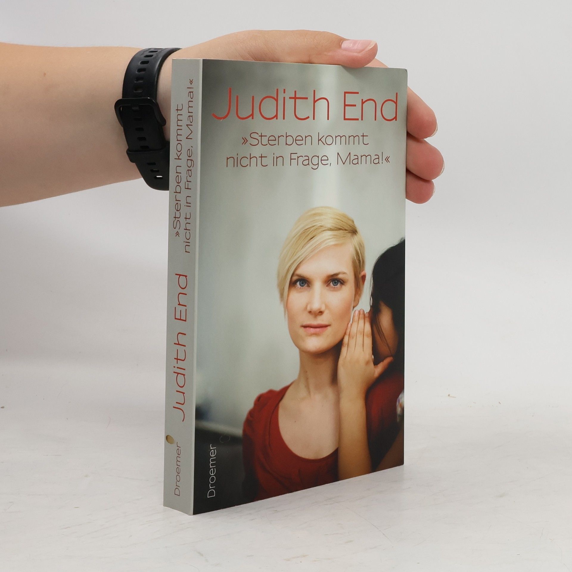 Judith End Sterben kommt nicht in Frage, Mama!