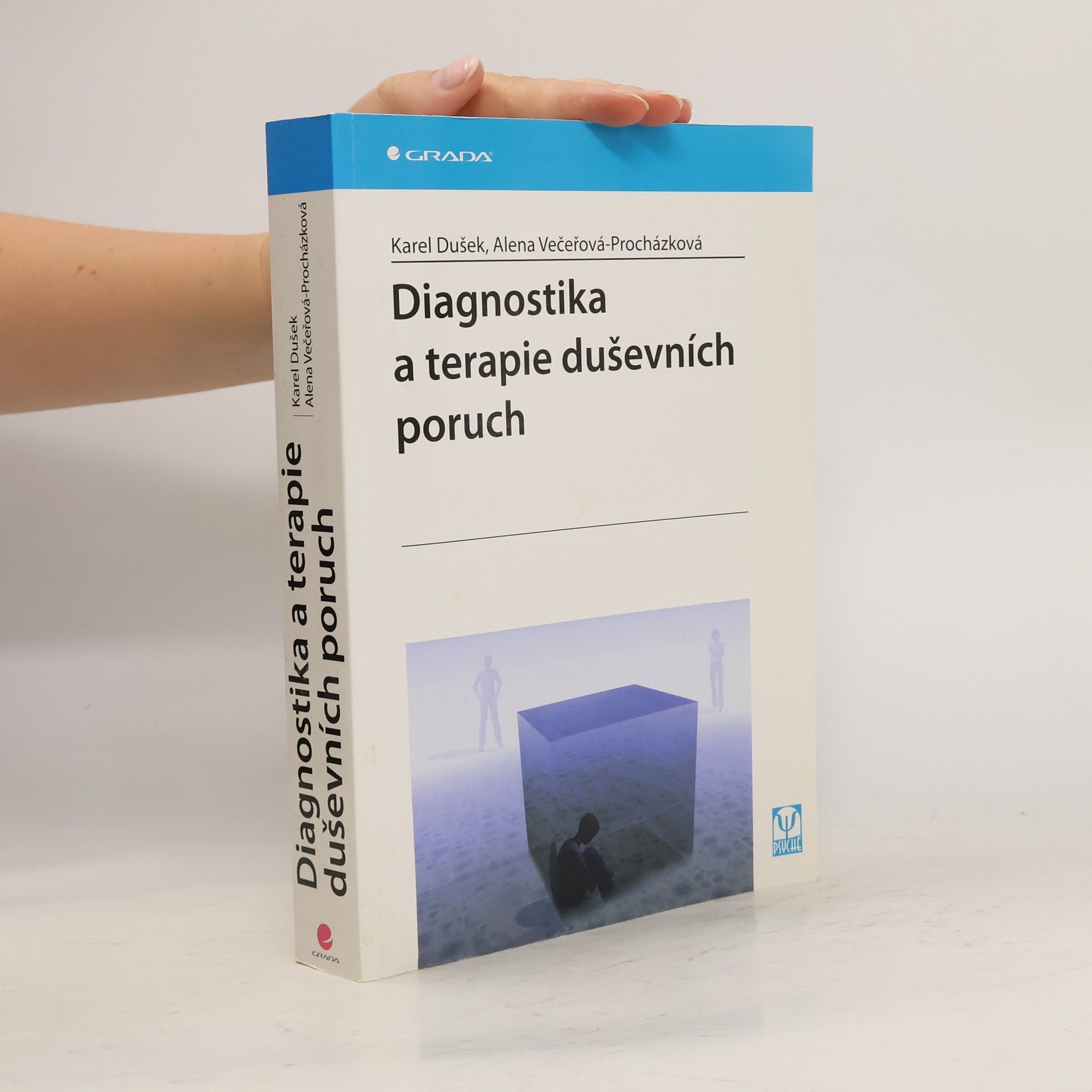 Karel Dušek Diagnostika a terapie duševních poruch