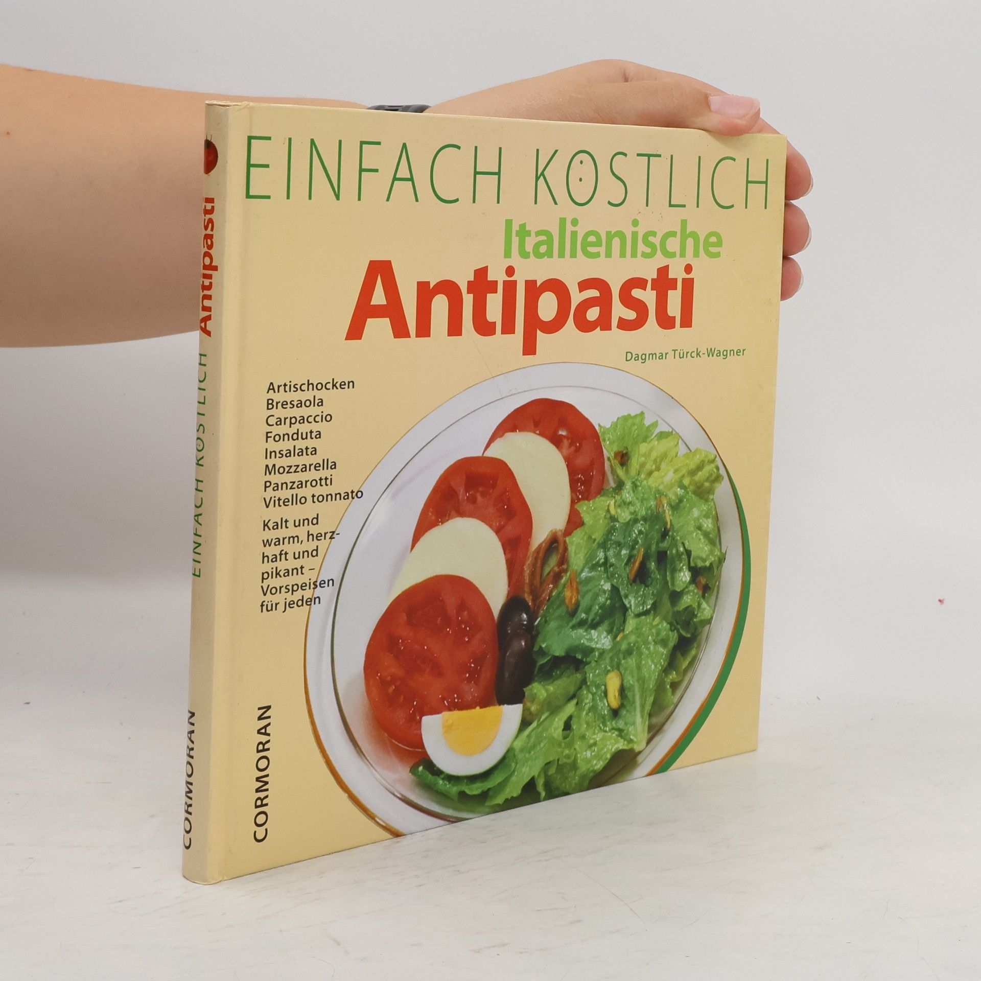 Dagmar Türck Einfach köstlich - italienische Antipasti