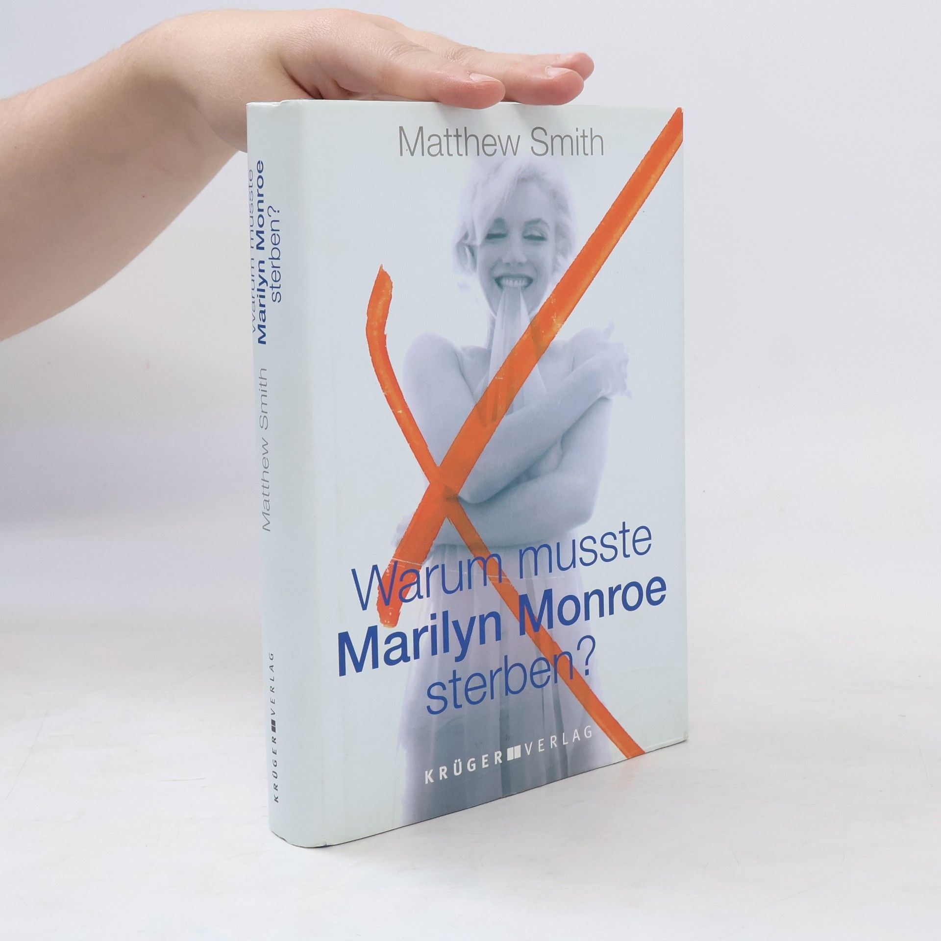 Matthew Smith Warum musste Marilyn Monroe sterben?