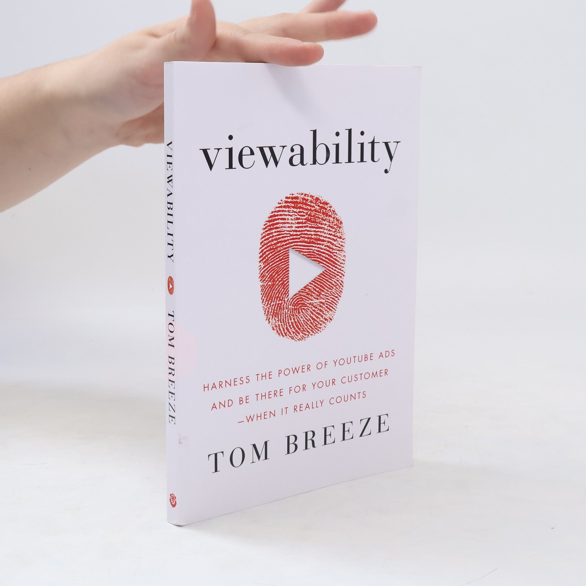 Tom Breeze Viewability: Harness the Power of YouTube Ads and Be There for Your Customer -- When It Really Counts