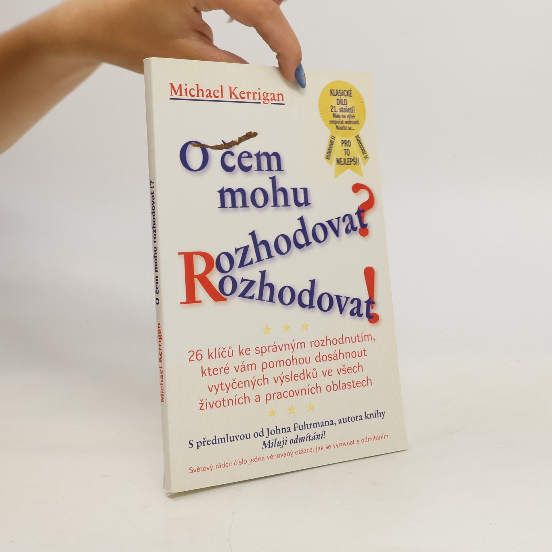 Michael Kerrigan O čem mohu rozhodovat?!