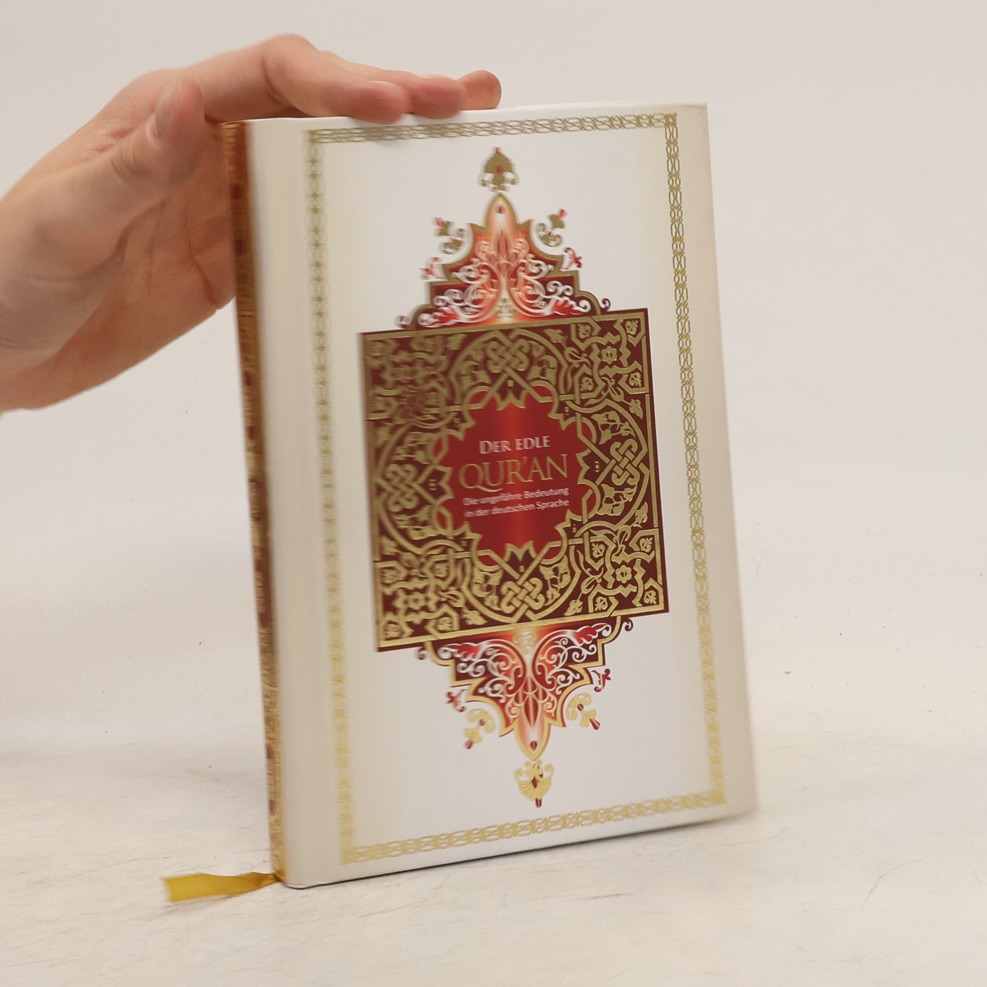 Various authors Die ungefähre Bedeutung des Al Qur'an Al Karīm in deutscher Sprache