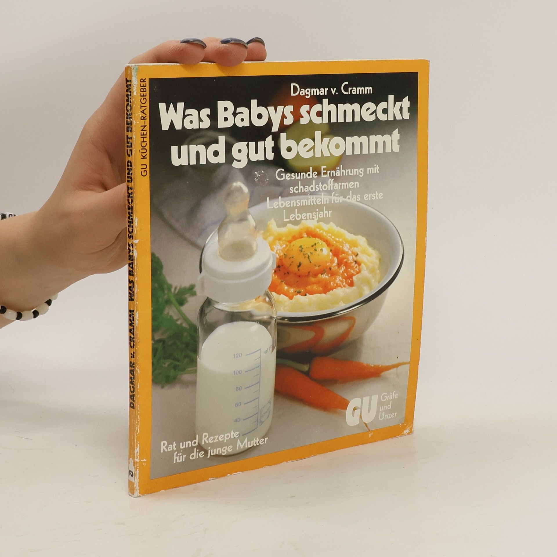 Dagmar von Cramm Was Babys schmeckt und gut bekommt