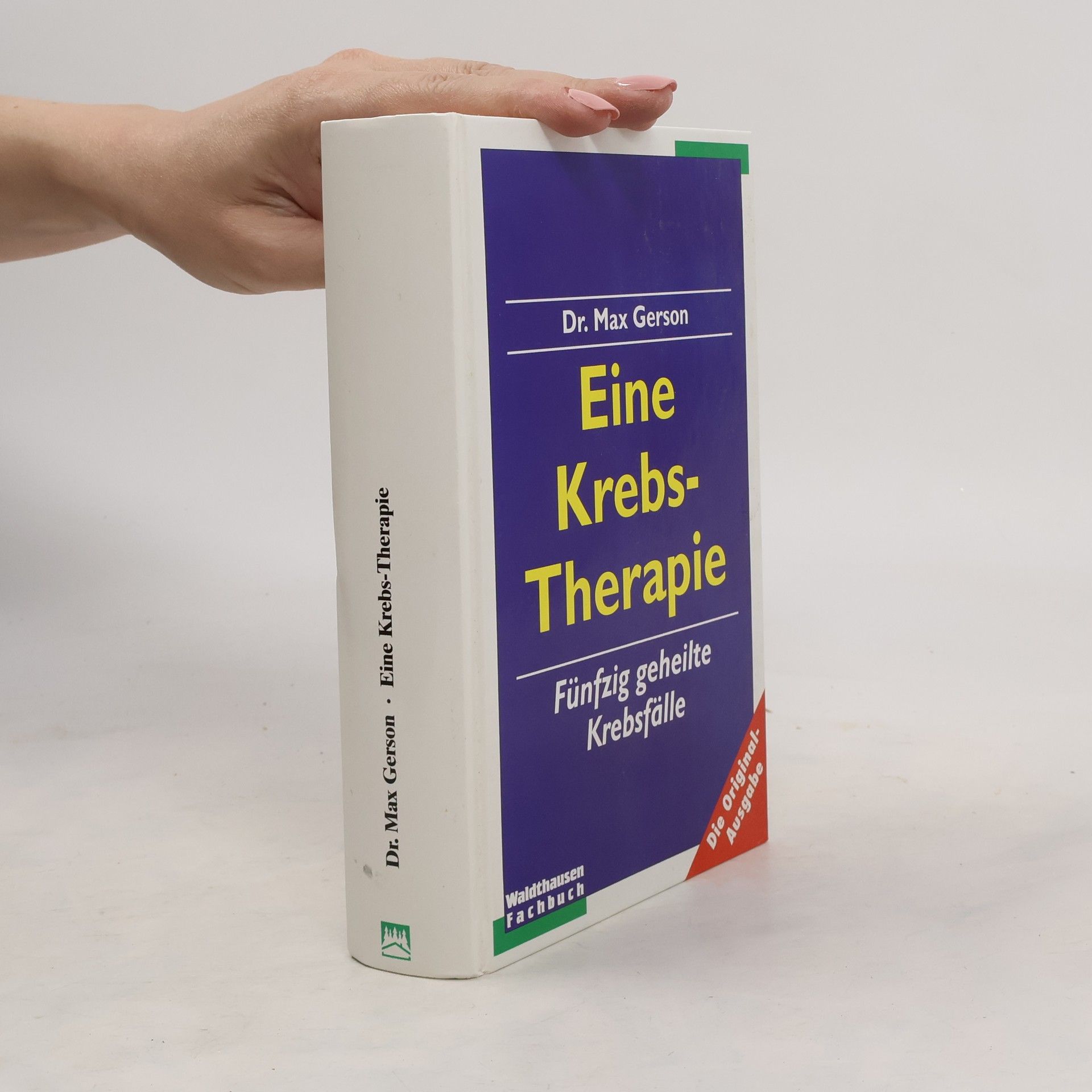 Max Gerson Eine Krebstherapie
