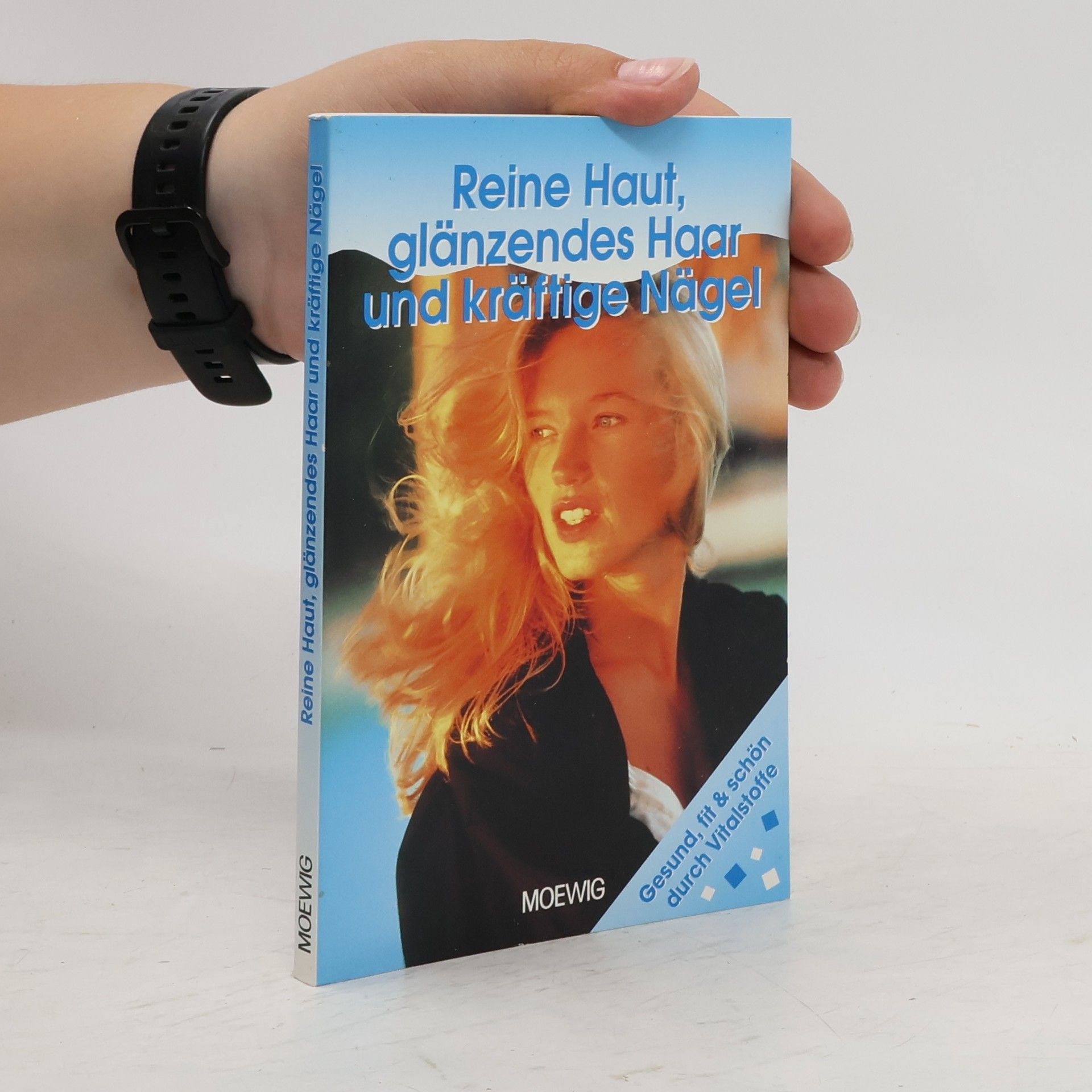 Klaus Oberbeil Reine Haut, glänzendes Haar und kräftige Nägel