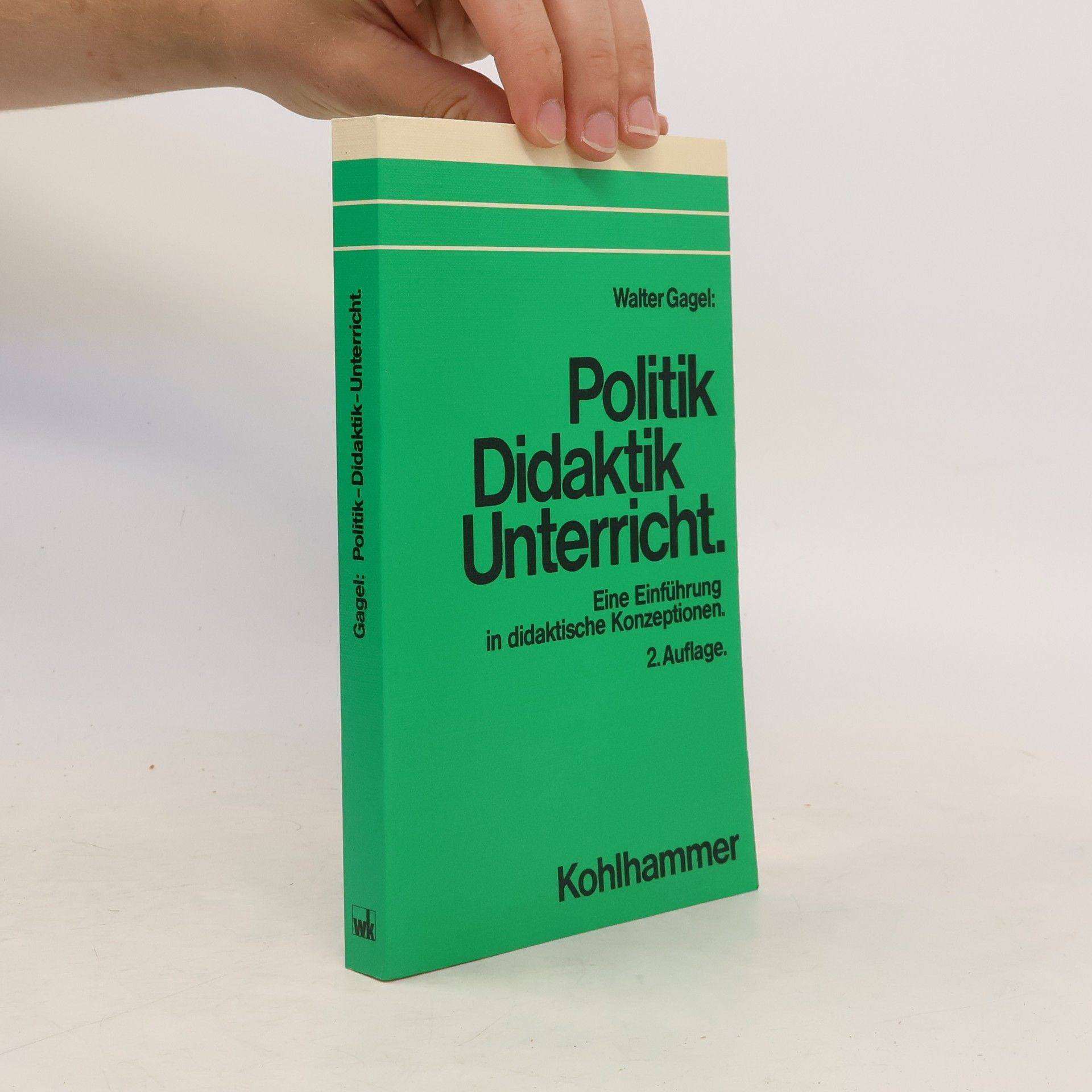 Walter Gagel Politik - Didaktik - Unterricht