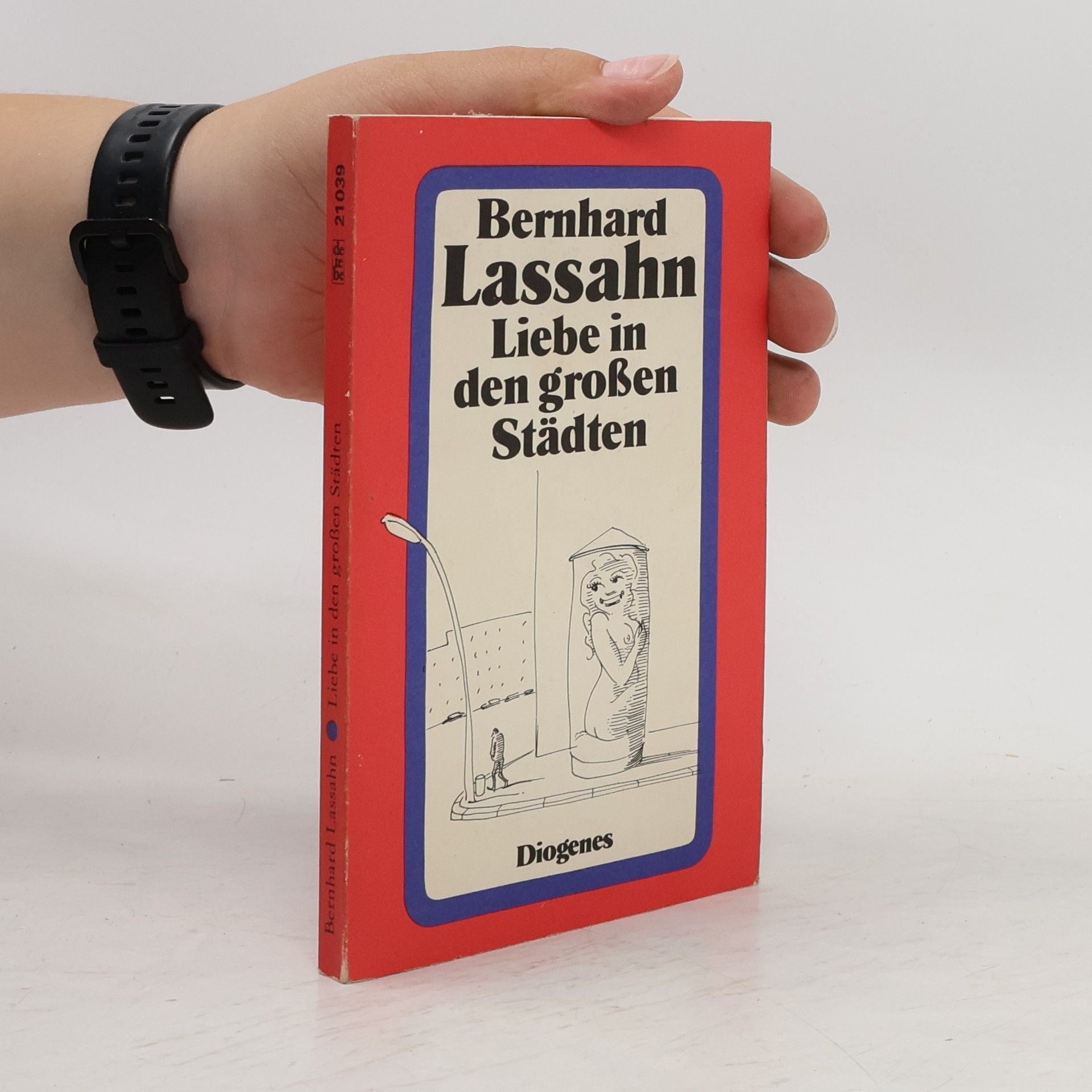 Bernhard Lassahn Liebe in den großen Städten