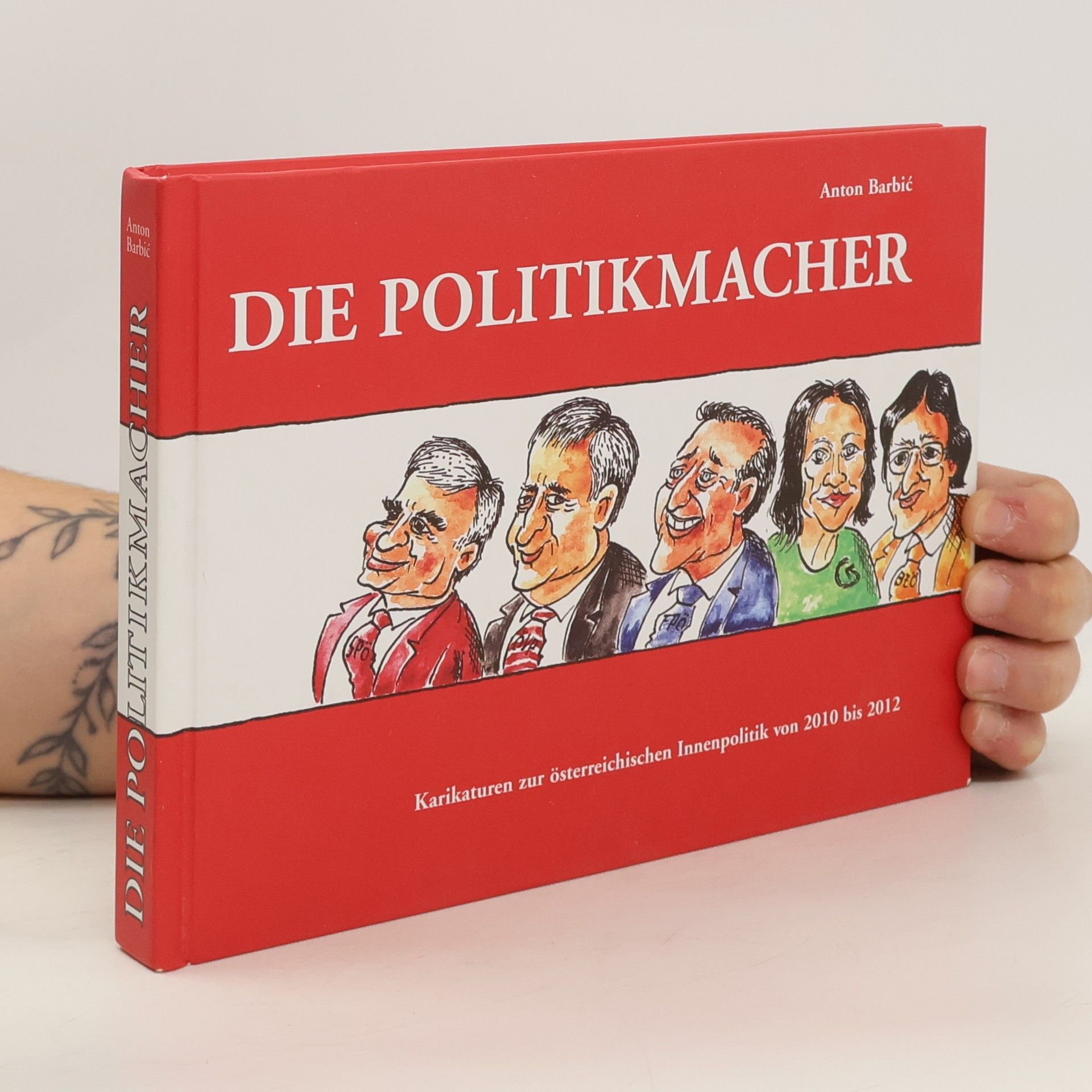 Anton Barbić Die Politikmacher