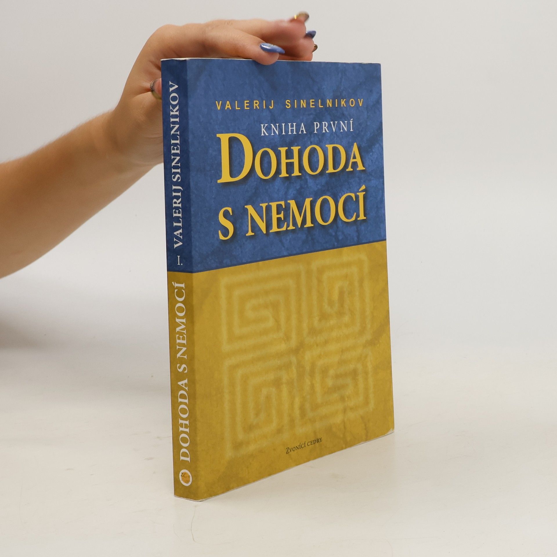 Valerij Vladimirovič Sinelnikov Dohoda s nemocí. Kniha první