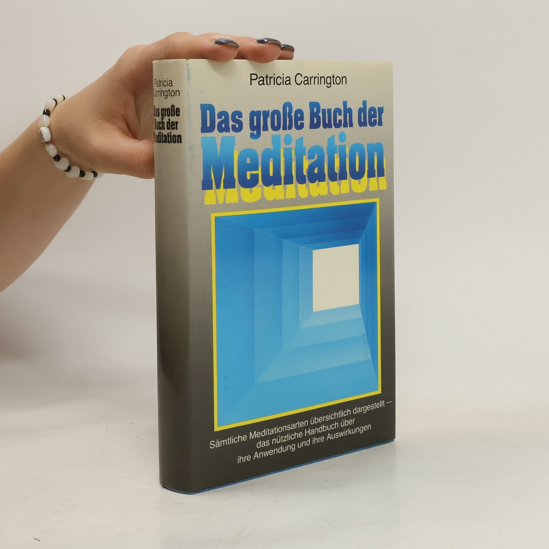 Patricia Carrington Das große Buch der Meditation