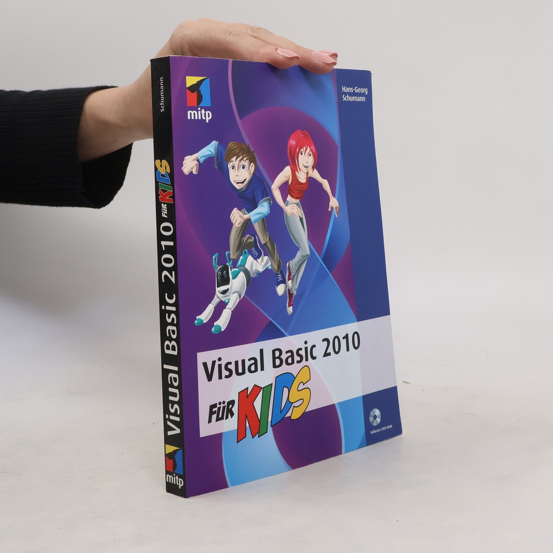 Hans-Georg Schumann Visual Basic 2010 für Kids