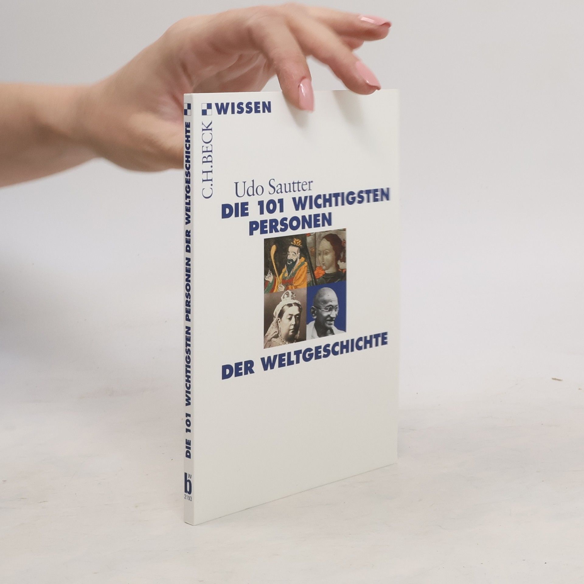 Udo Sautter Die 101 wichtigsten Personen der Weltgeschichte