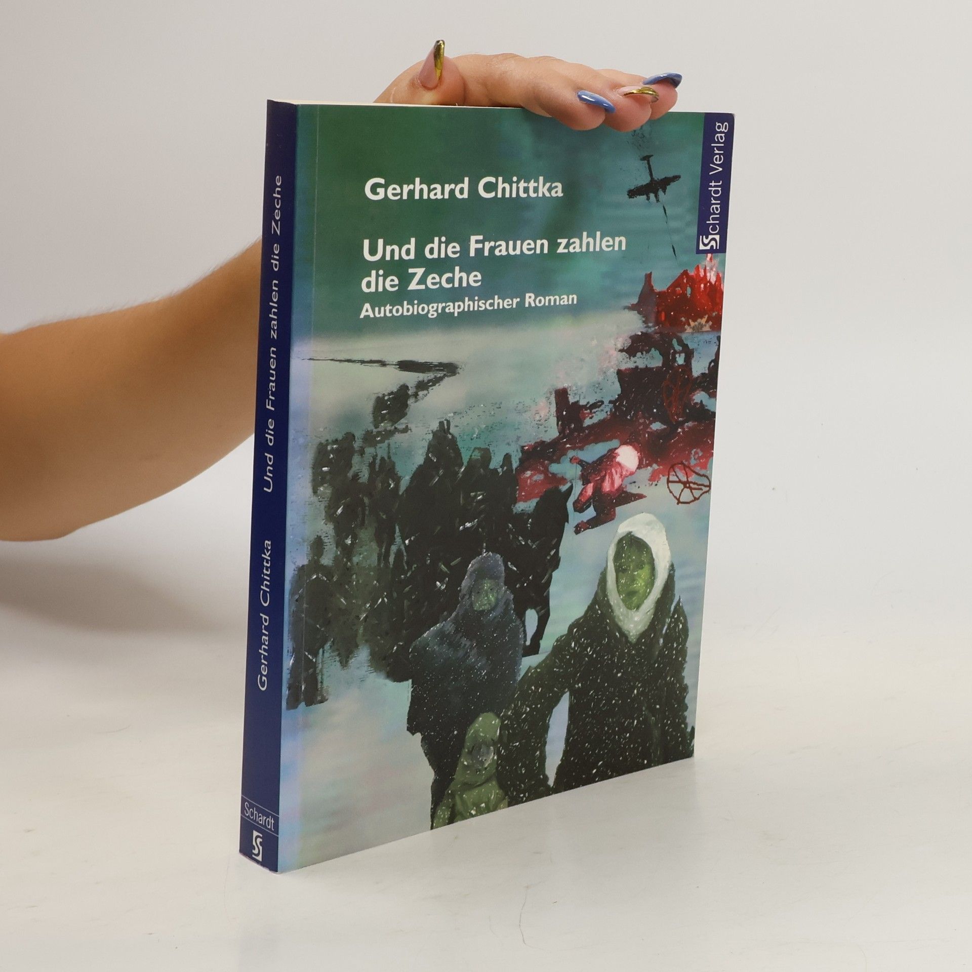 Gerhard Chittka Und die Frauen zahlen die Zeche