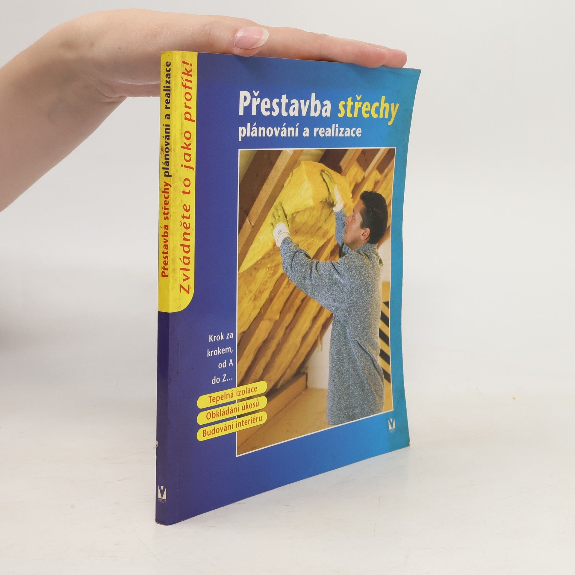 Kolektiv autorů Přestavba střechy. Plánování a realizace