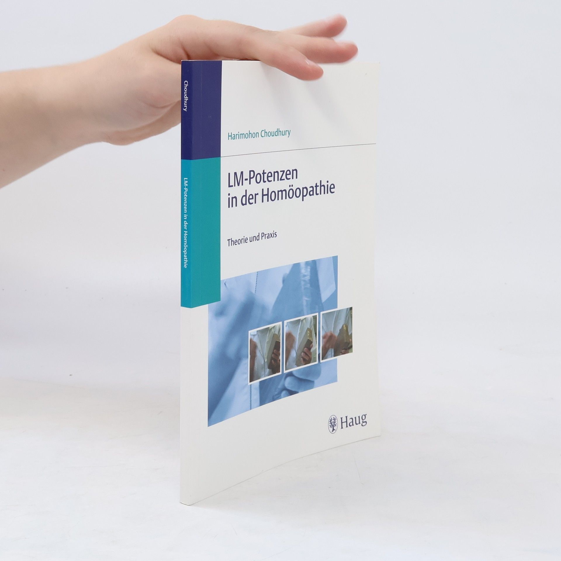 Harimohon Choudhury LM-Potenzen in der Homöopathie