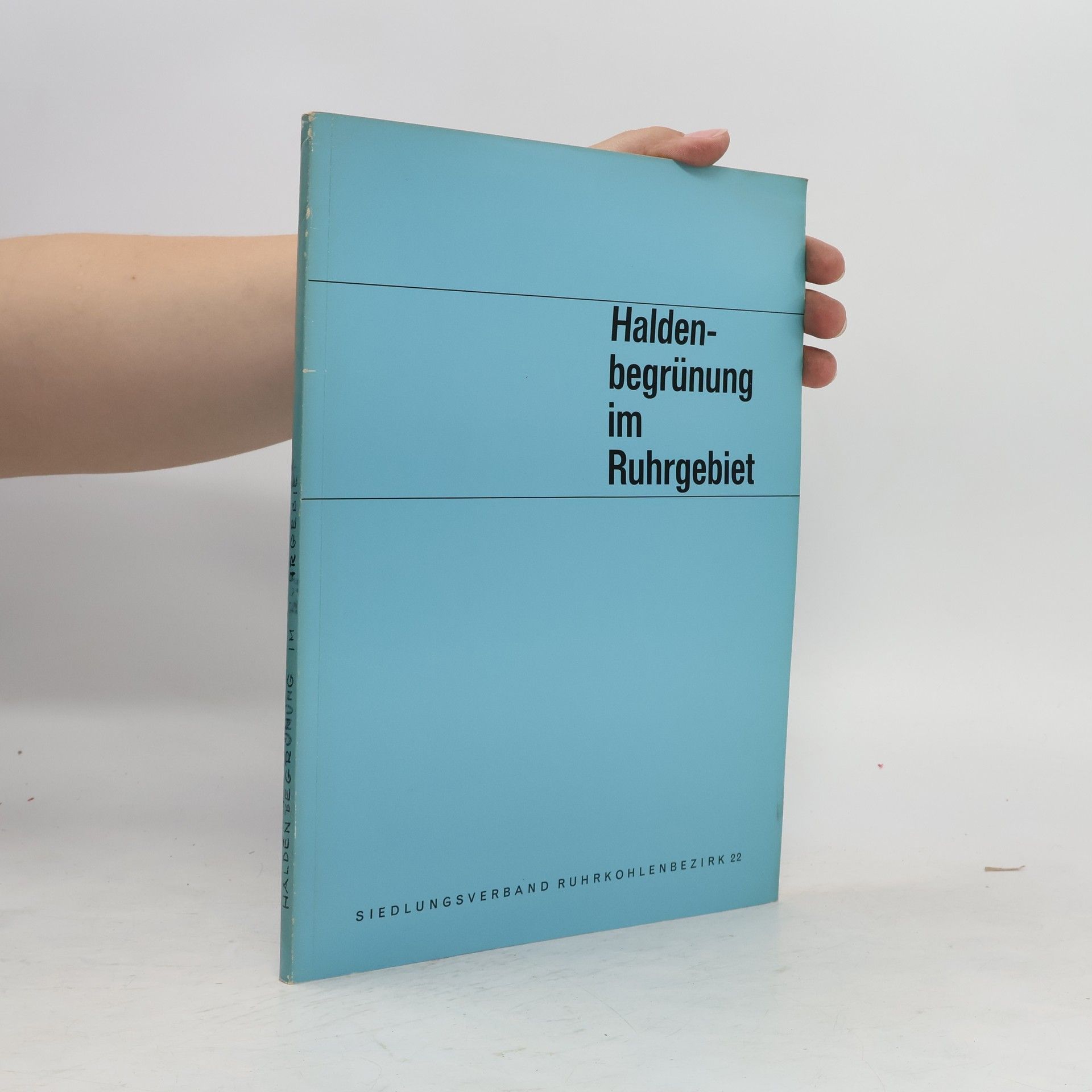 Collectif d'auteurs Haldenbegrünung im Ruhrgebiet