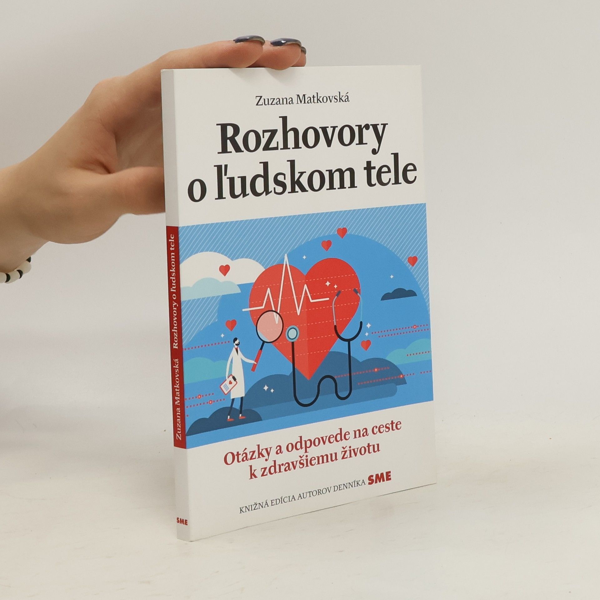 Zuzana Matkovská Rozhovory o ľudskom tele : otázky a odpovede cestou k zdravšiemu životu