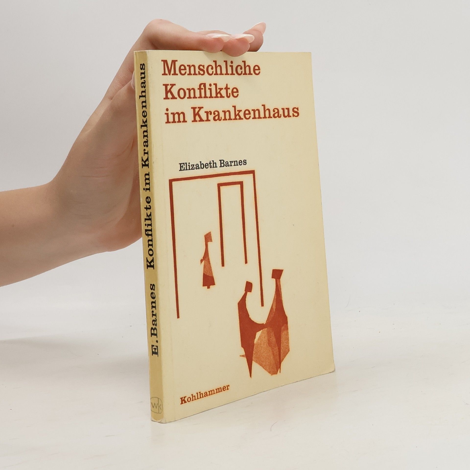 Elizabeth Barnes Mensliche Konflikte im Krakenhaus