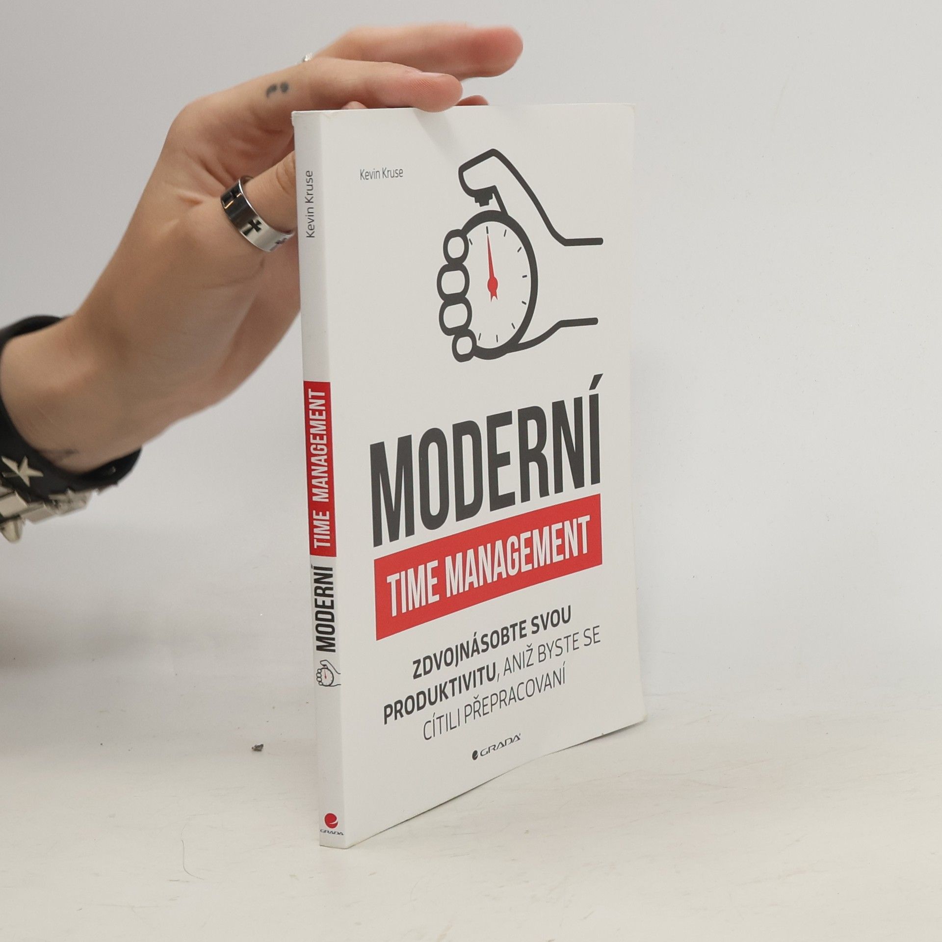 Kevin Kruse Moderní time management: Zdvojnásobte svou produktivitu, aniž byste se cítili přepracovaní