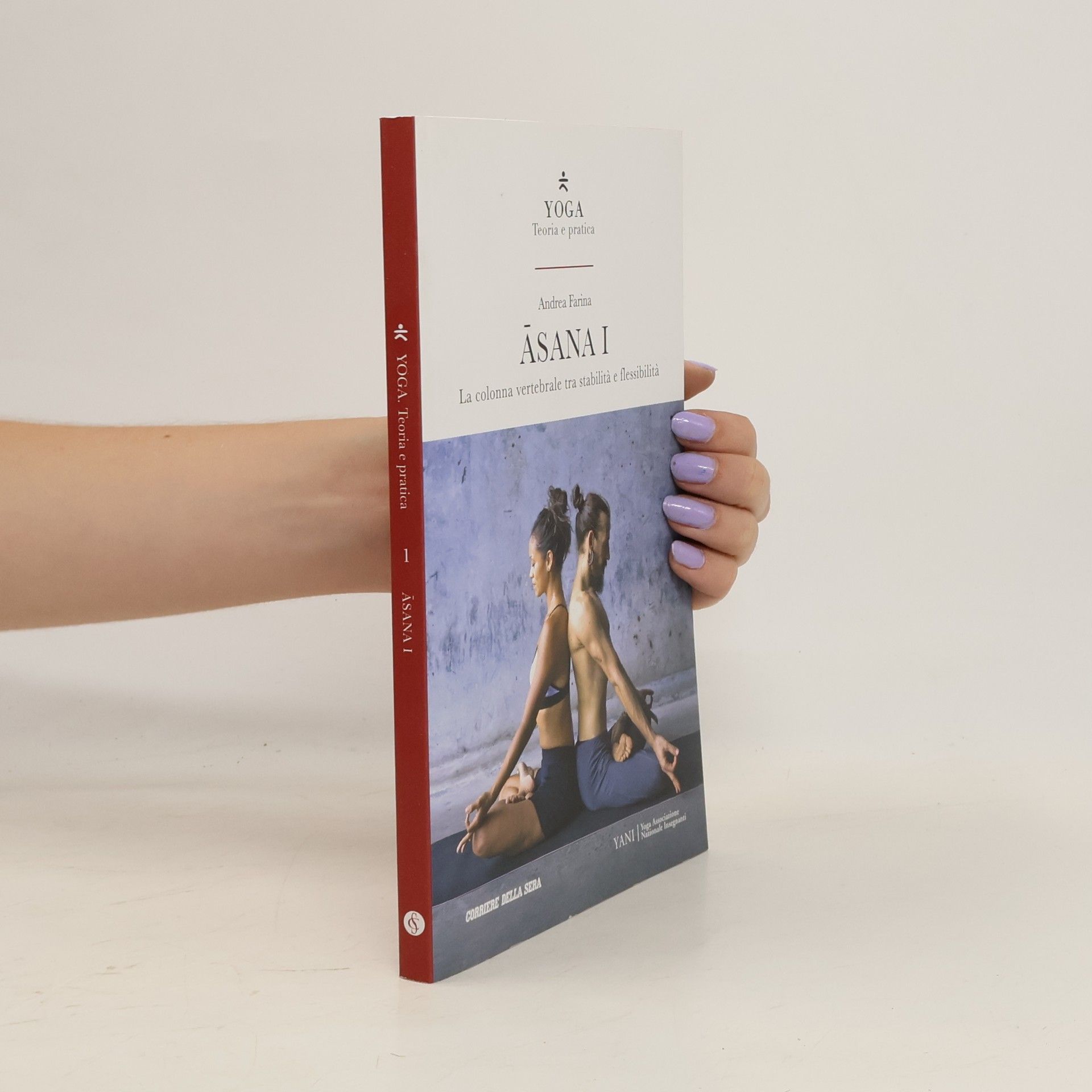 Andrea Farina Yoga. Teoria e pratica I. Ásana