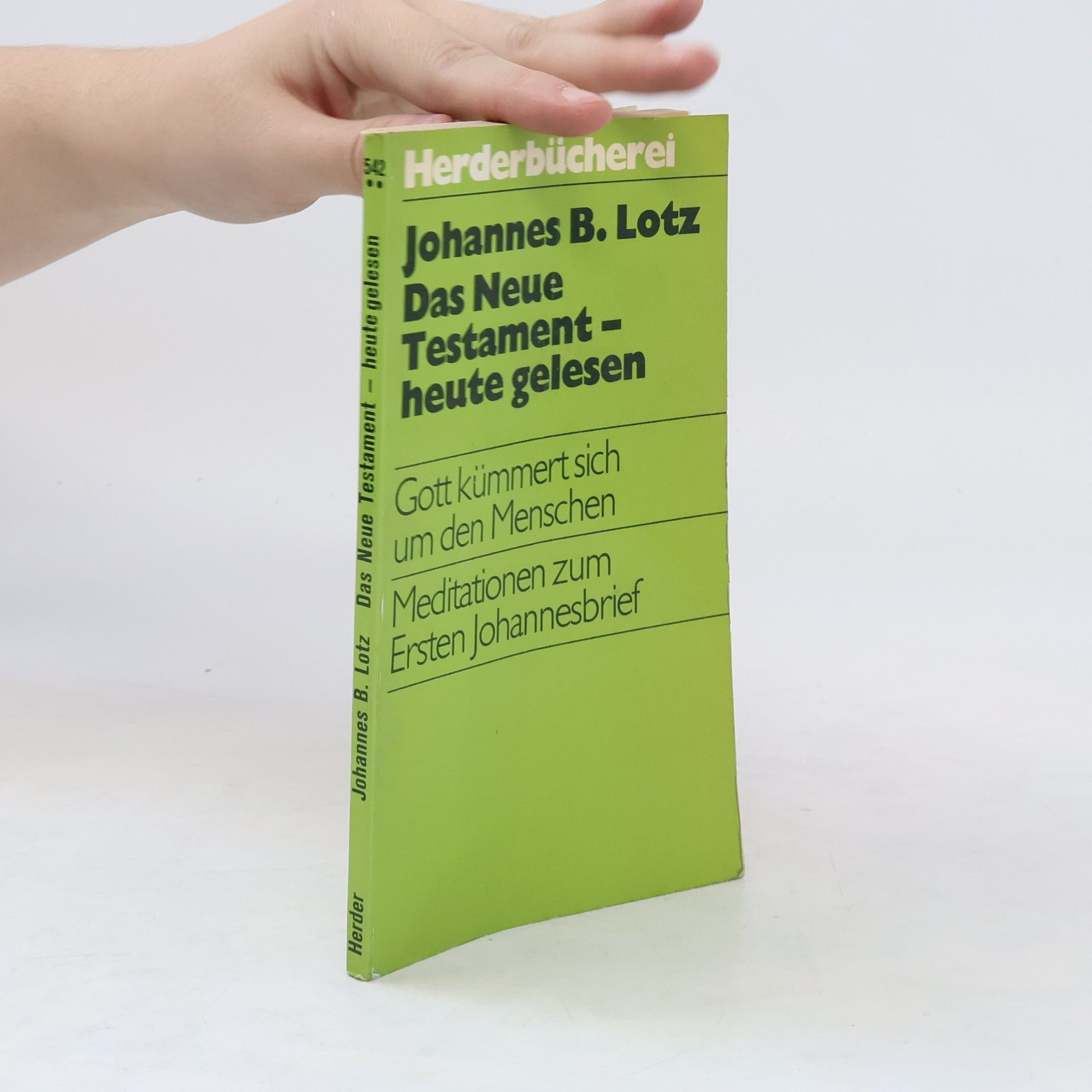 Johannes Baptist Lotz Das Neue Testament heute gelesen