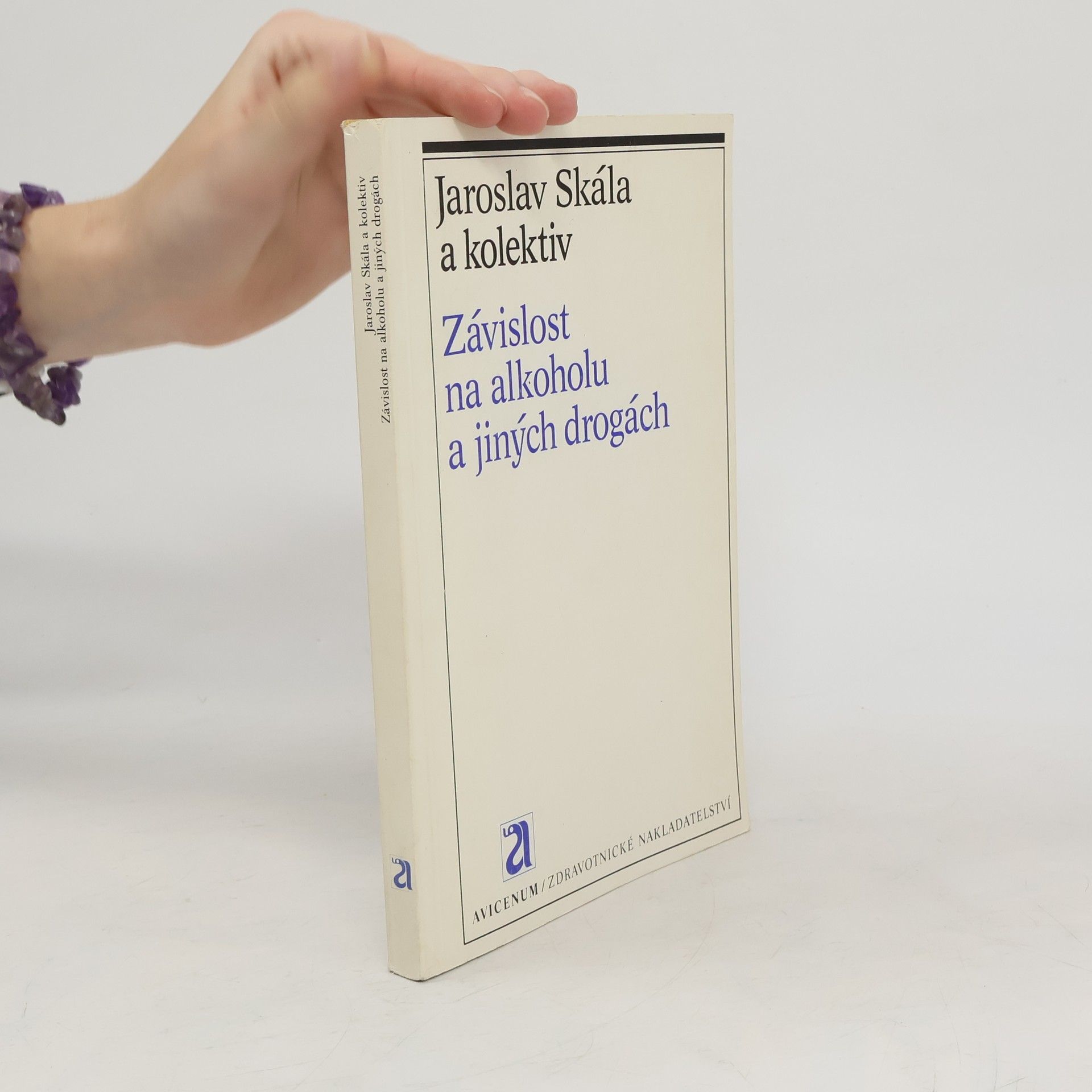 Jaroslav Skála Závislost na alkoholu a jiných drogách