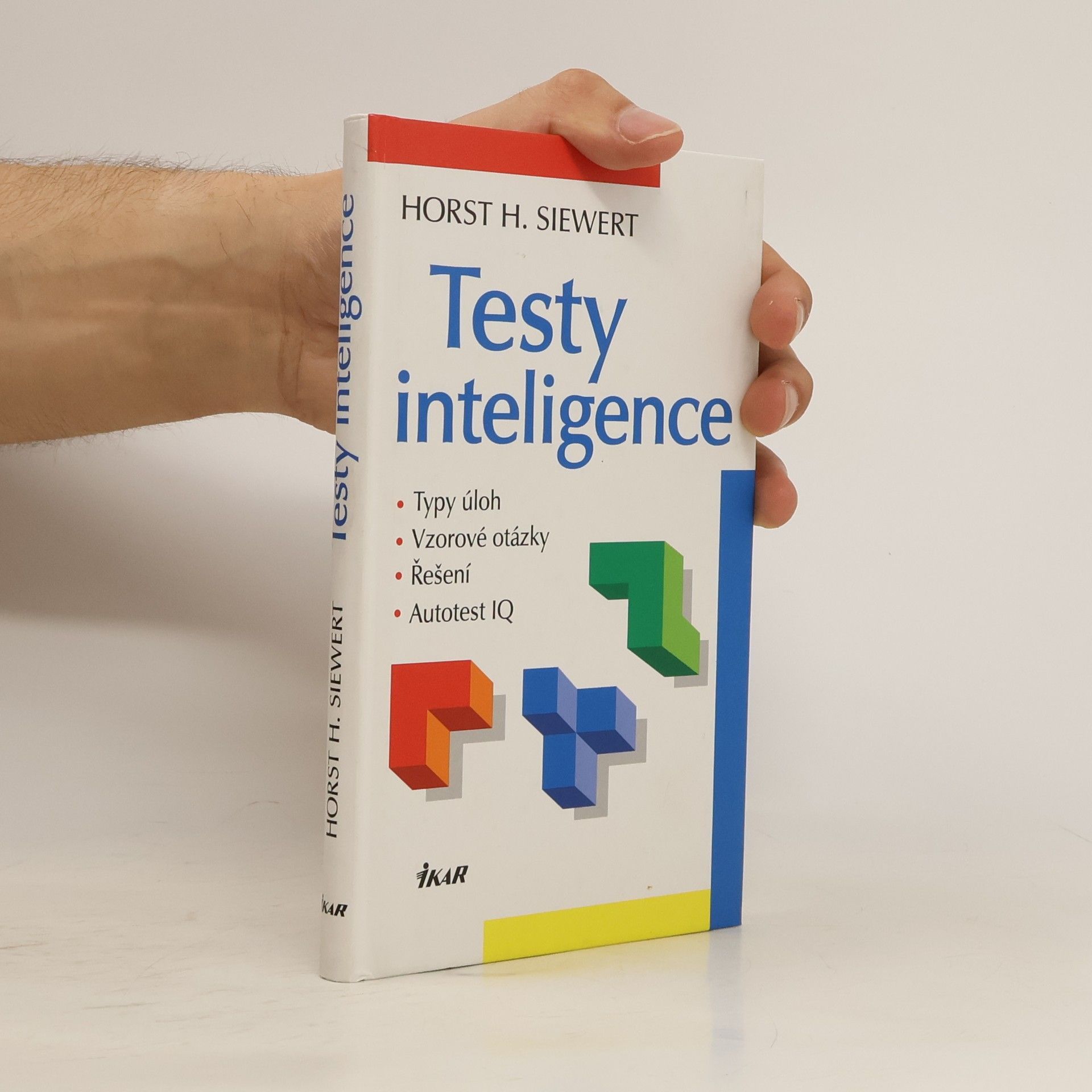 Horst Siewert Testy inteligence: Typy úloh, vzorové otázky, řešení, autotest IQ