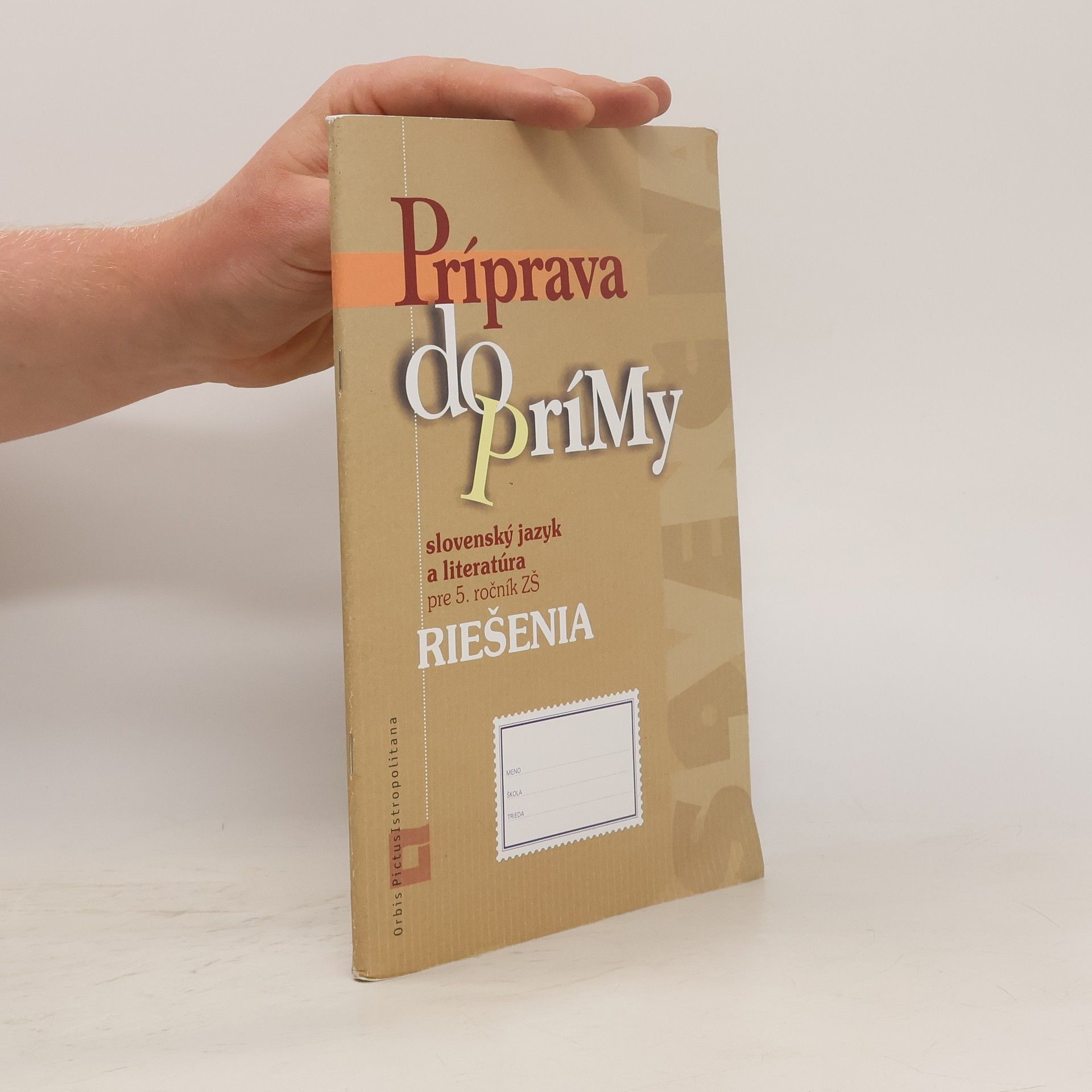 Orbis Pictus Istropolitana Príprava do prímy - slovenský jazyk a literatúra pre 5. ročník ZŠ