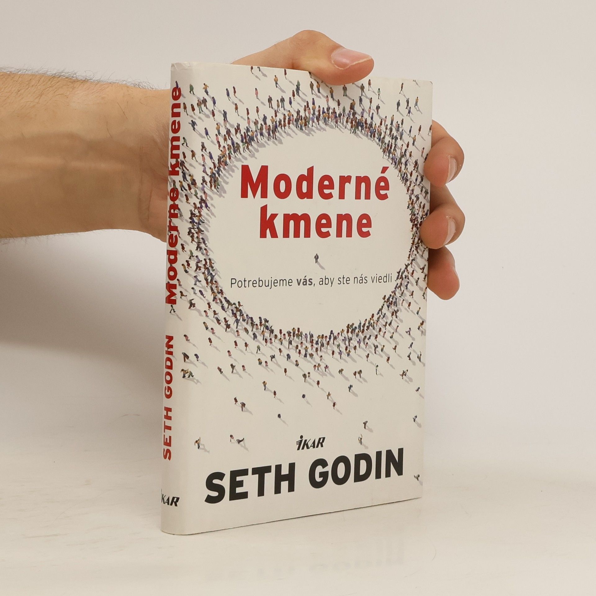 Seth Godin Moderné kmene : potrebujeme vás, aby ste nás viedli