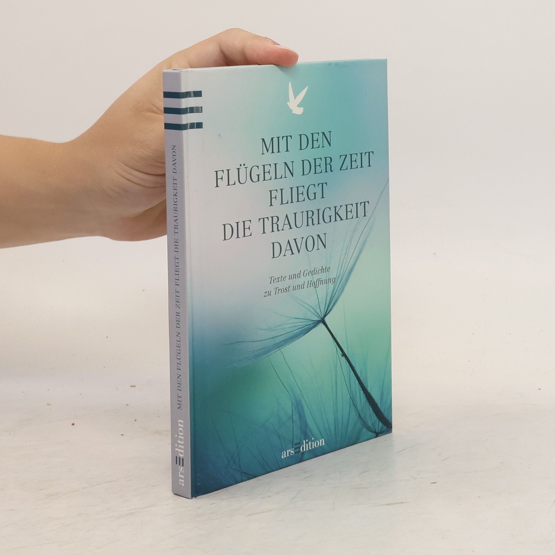 Autorenkollektiv Mit den Flügeln der Zeit fliegt die Traurigkeit davon