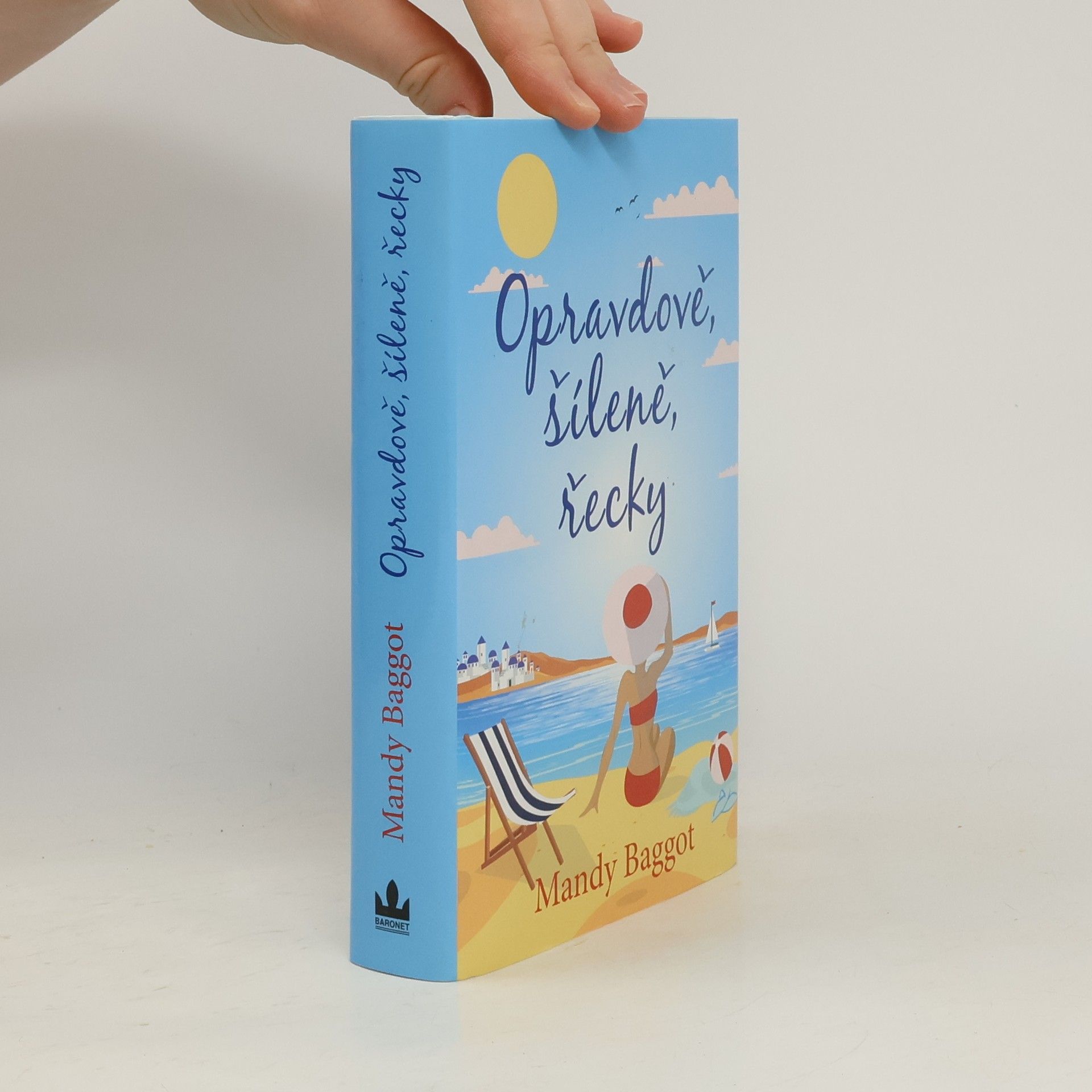 Mandy Baggot Opravdově, šíleně, řecky