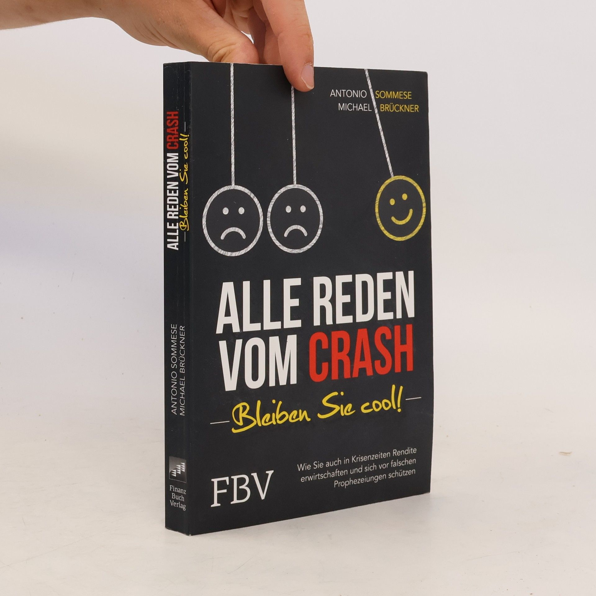 Antonio Sommese Alle reden vom Crash - Bleiben Sie cool!